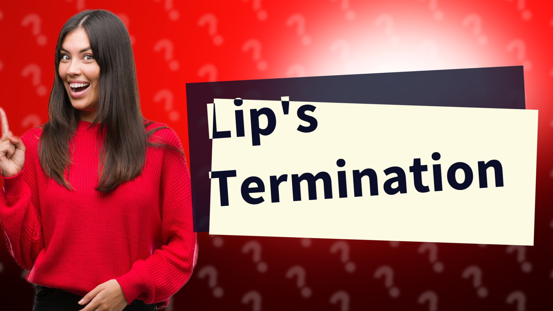 Lip's Termination