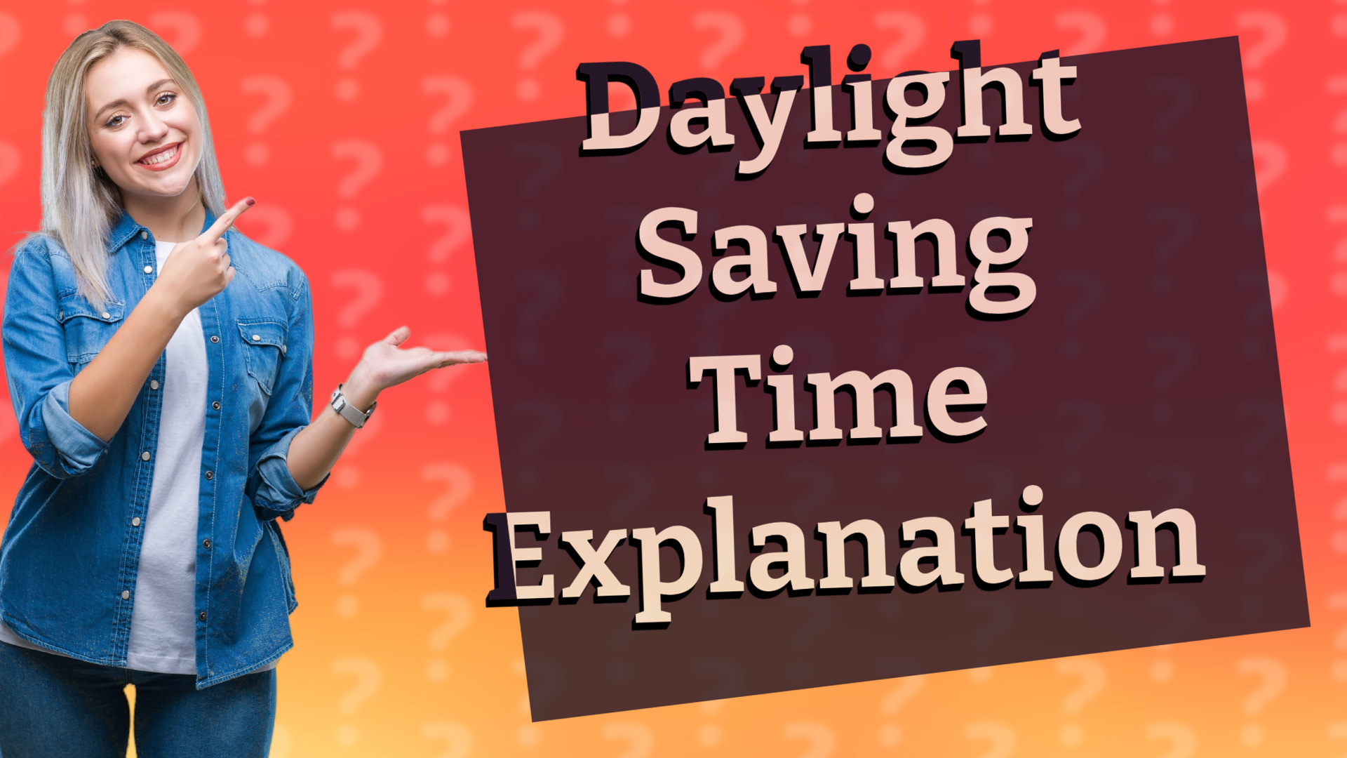 Daylight Saving Time Explanation