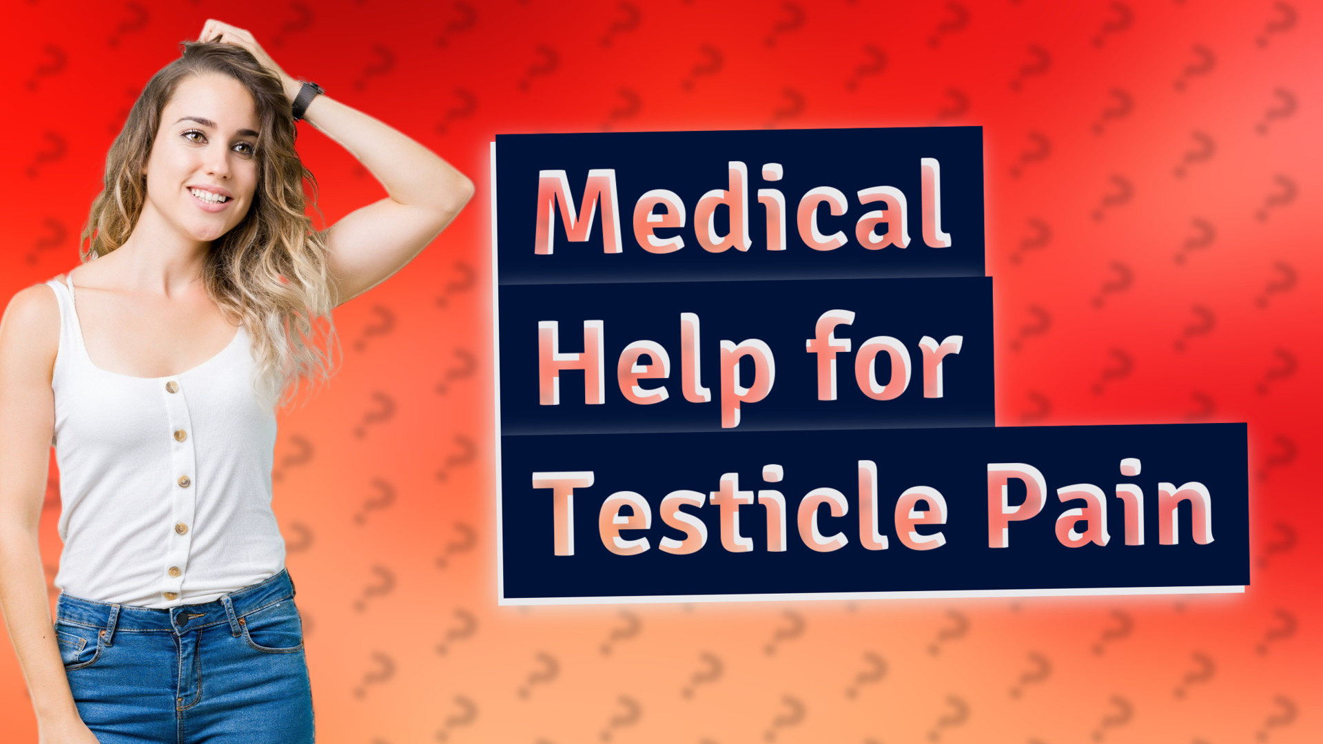Medical Help for Testicle Pain