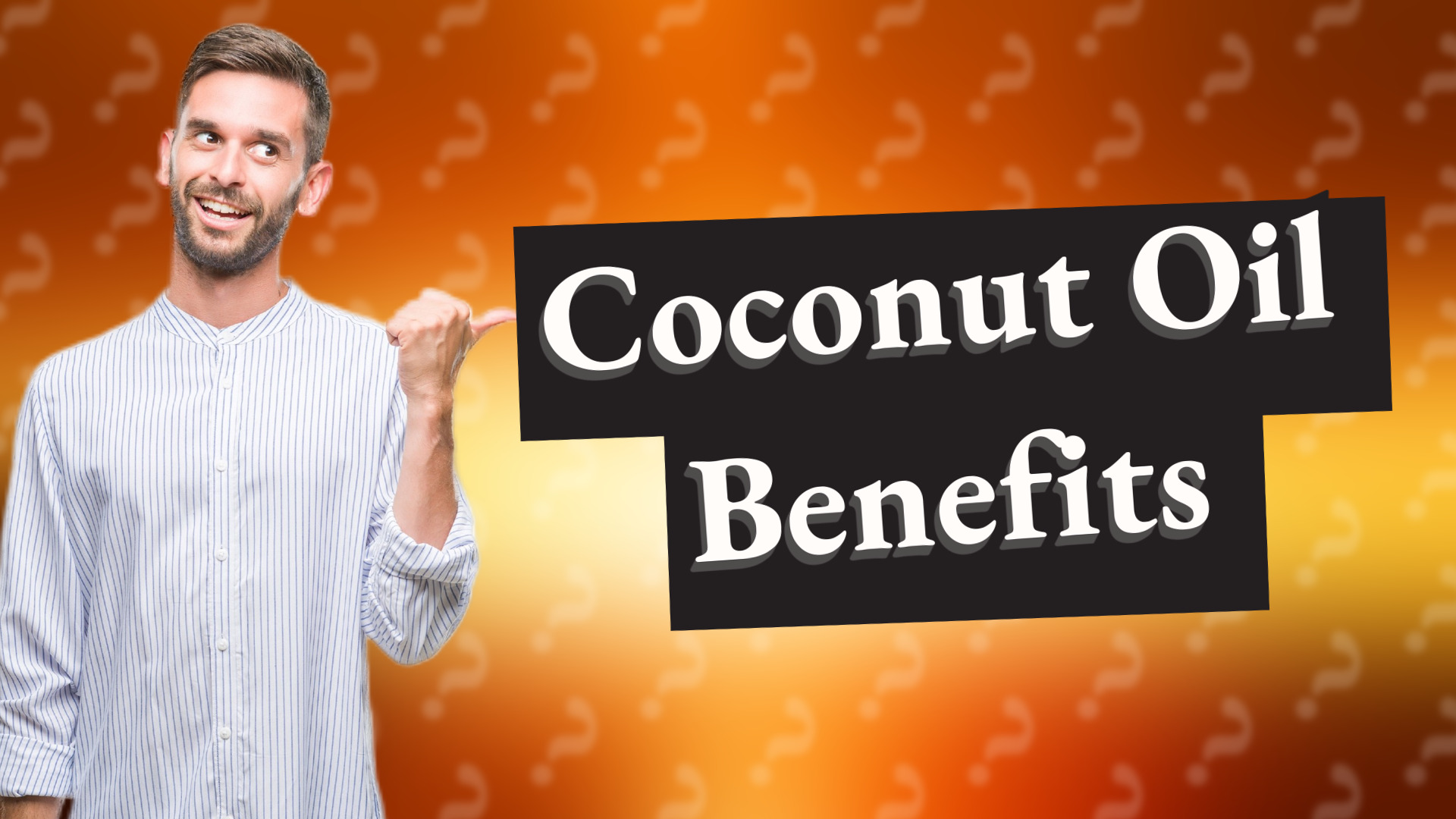 Coconut Oil Benefits