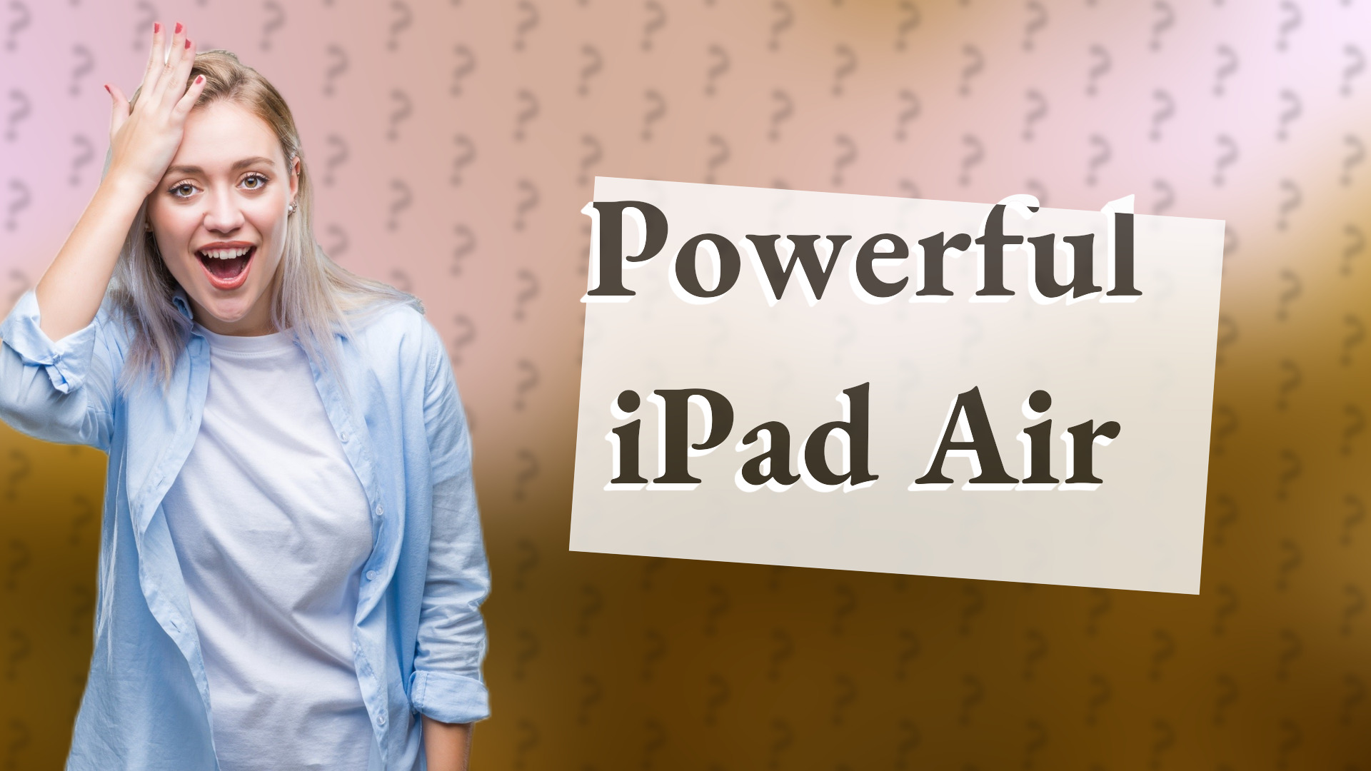 Powerful iPad Air