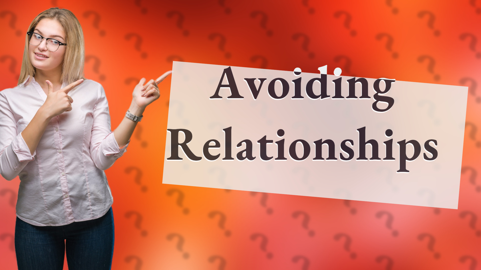 Avoiding Relationships