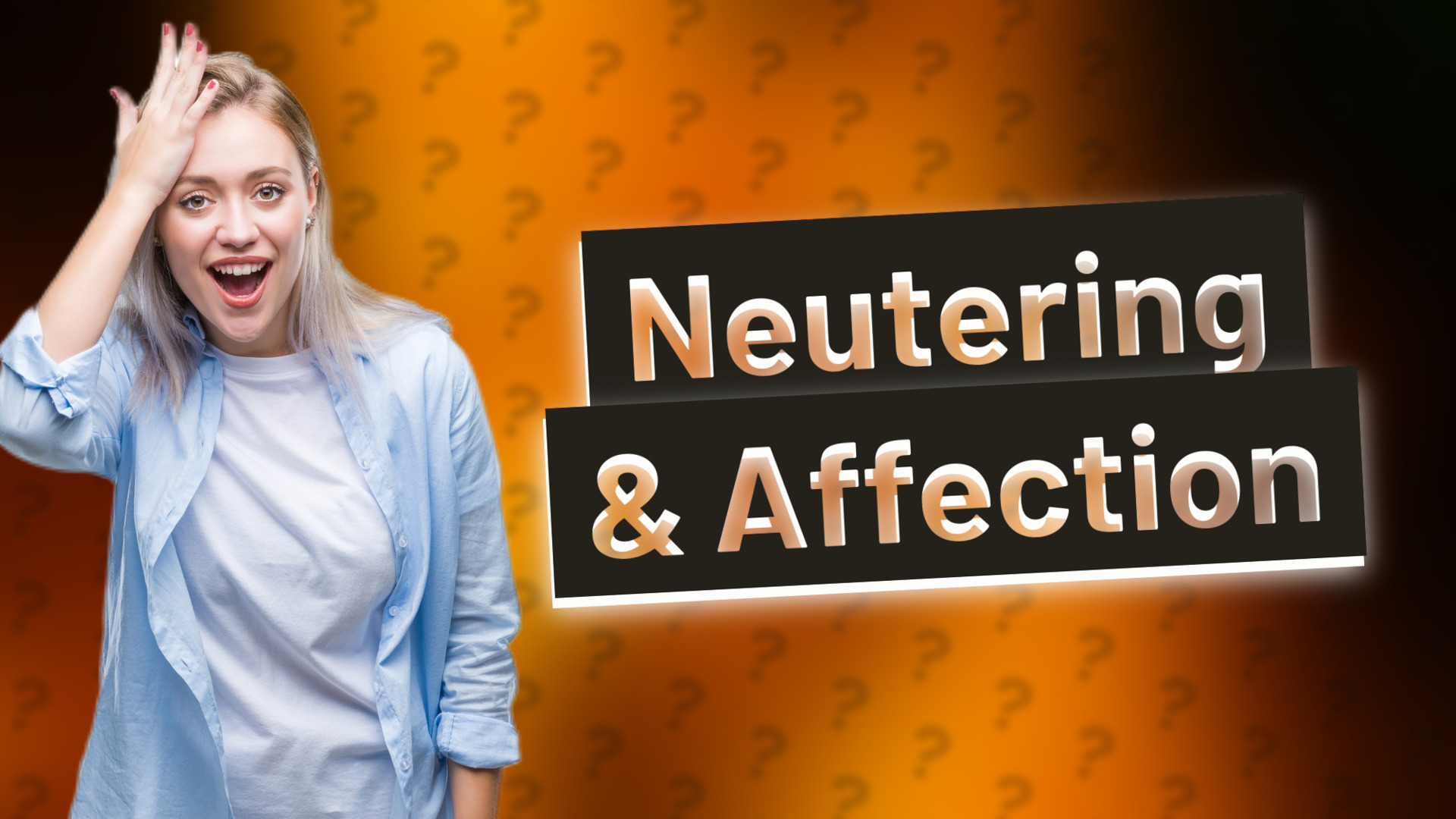 Neutering & Affection