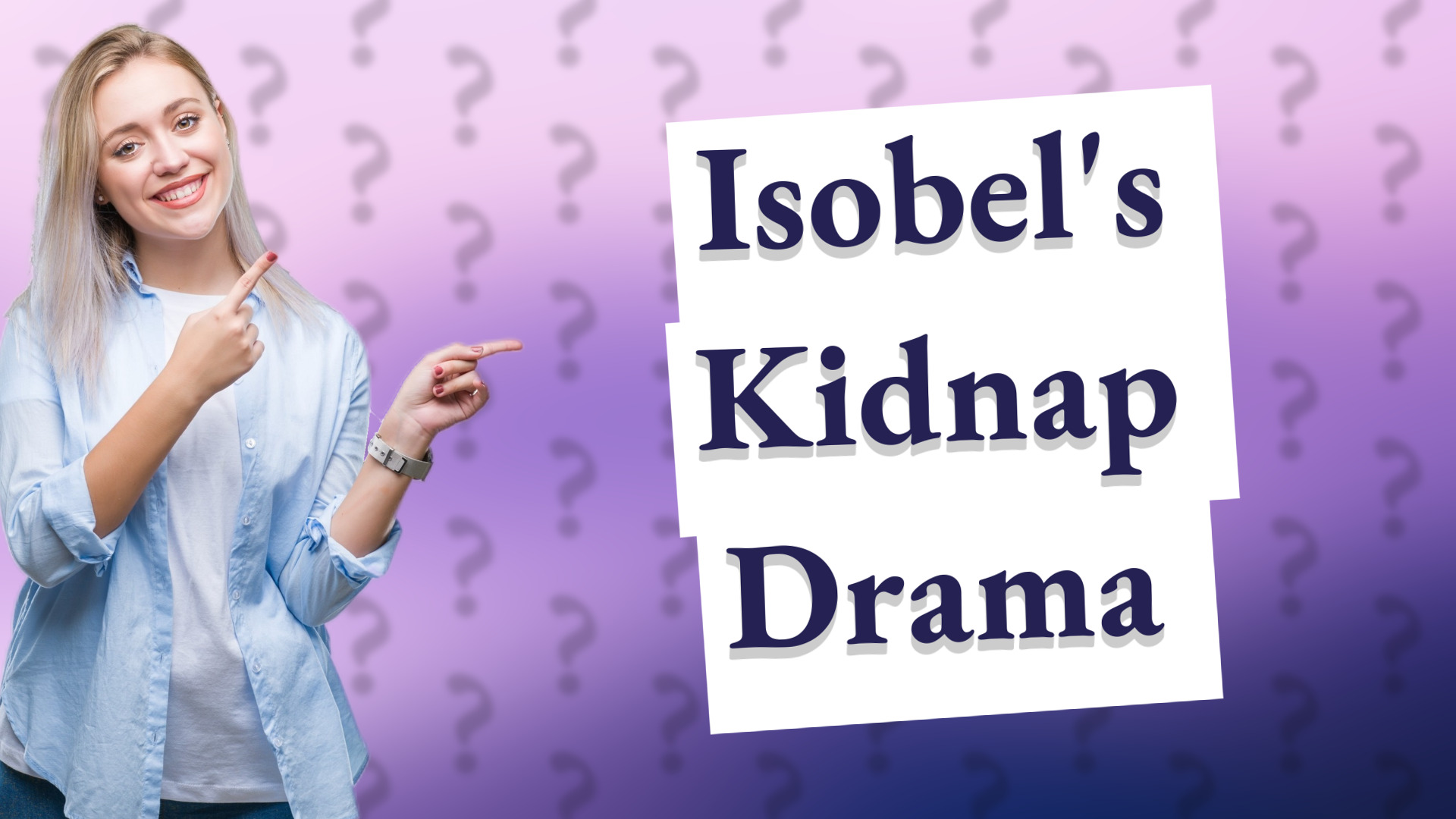Isobel's Kidnap Drama