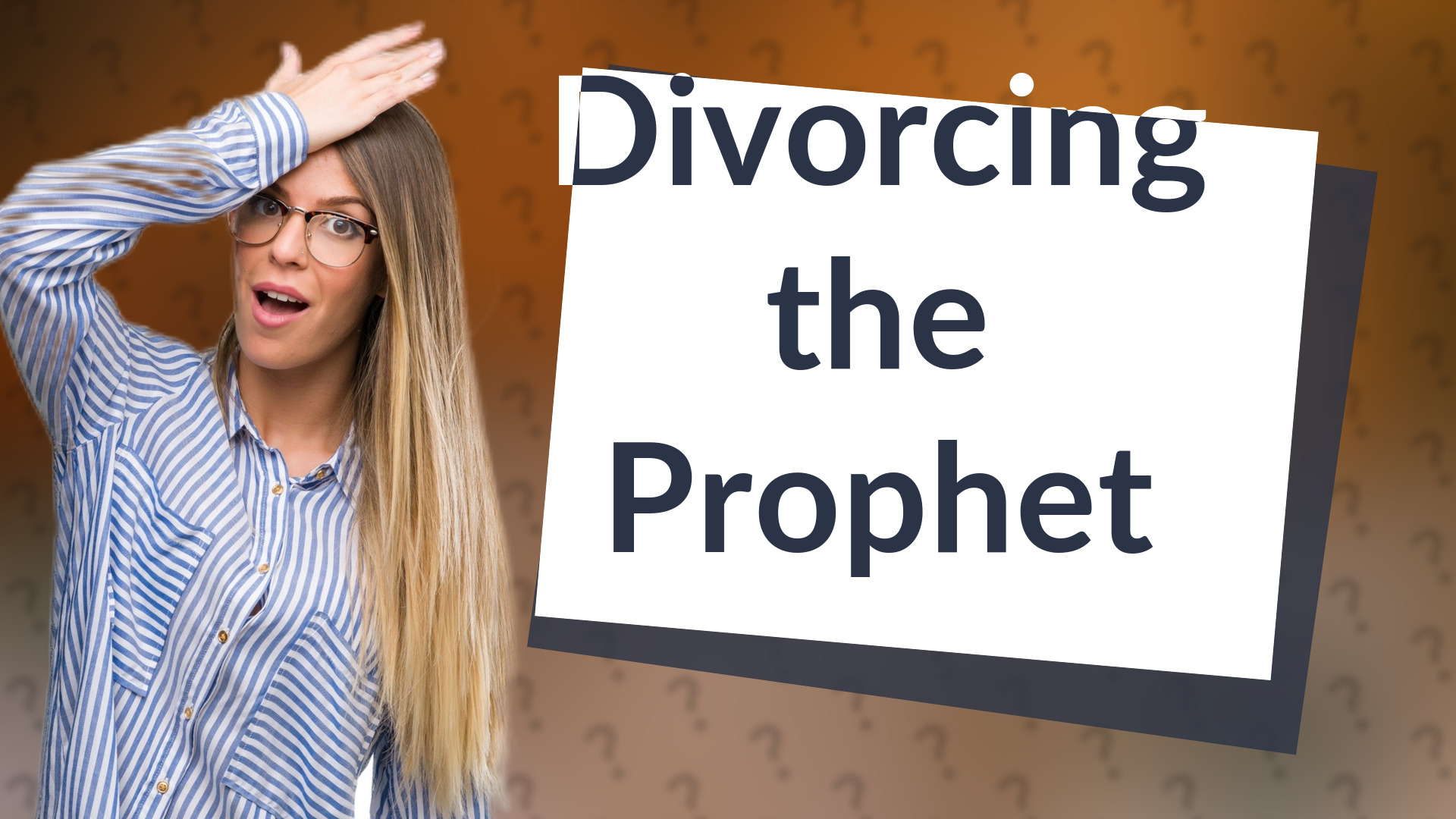 Divorcing the Prophet