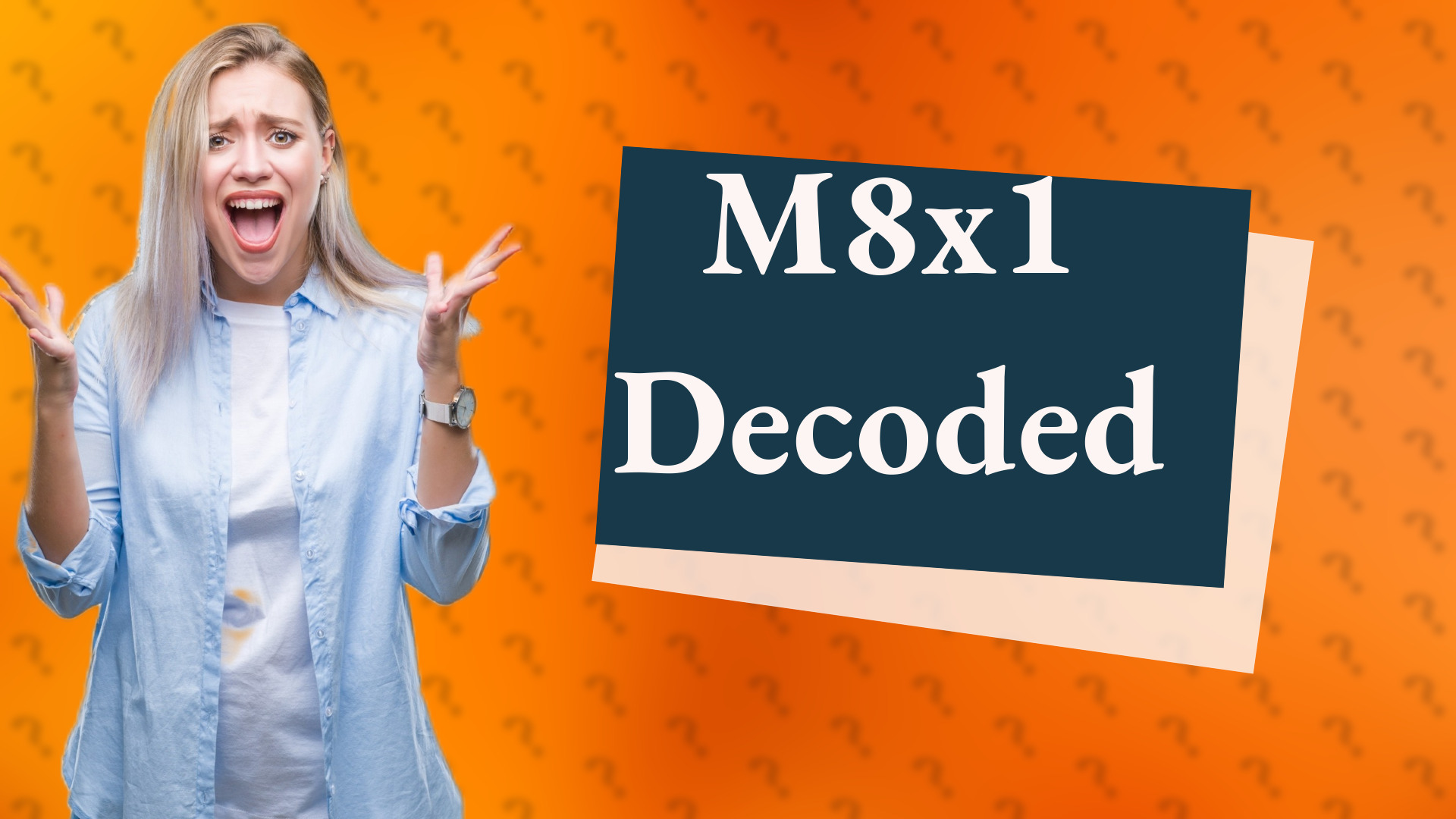 M8x1 Decoded