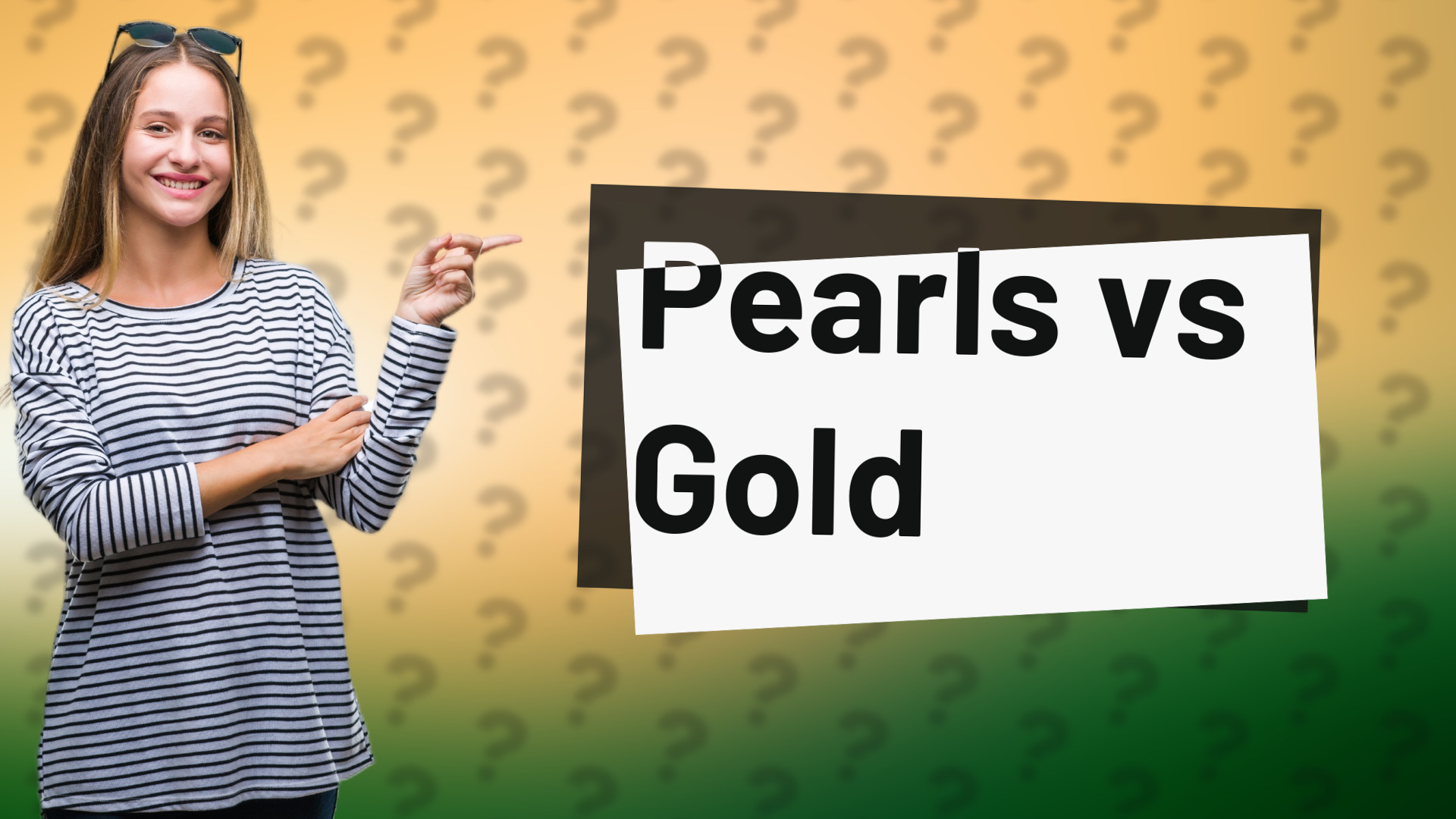 Pearls vs Gold
