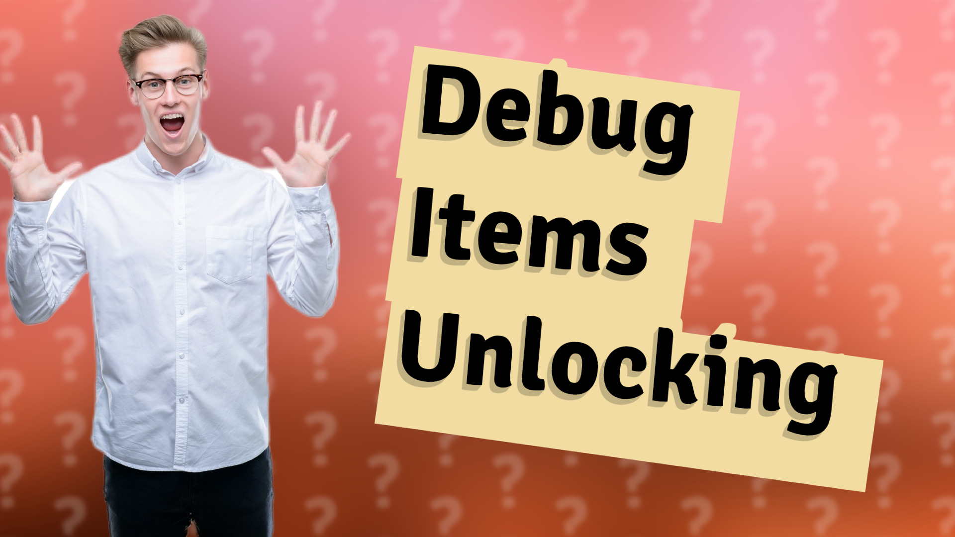 Debug Items Unlocking
