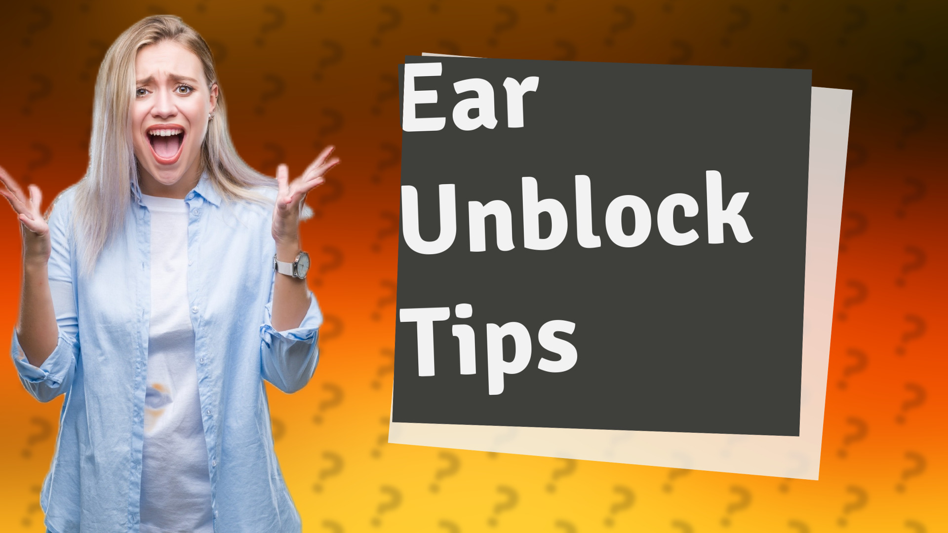 Ear Unblock Tips