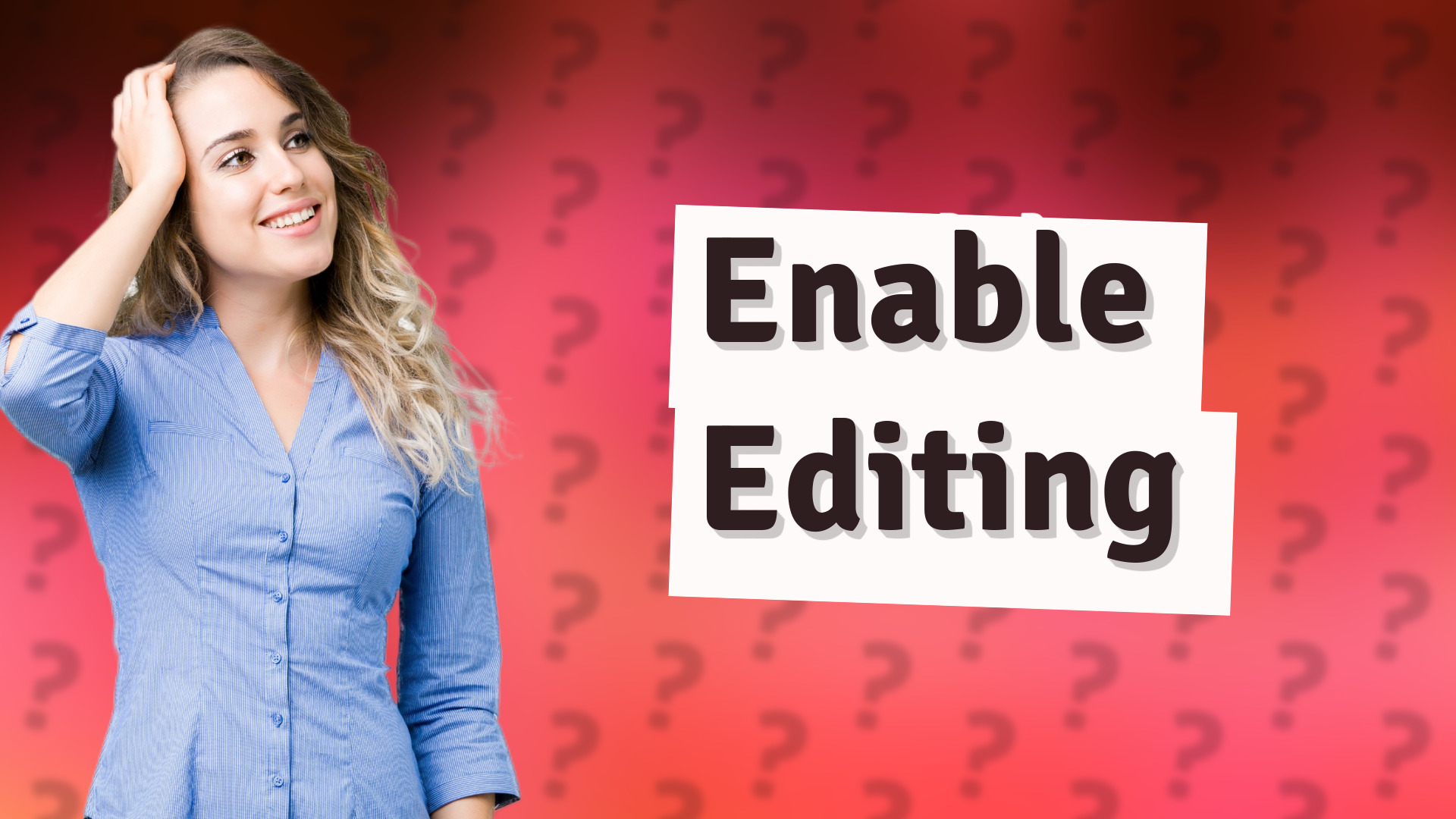Enable Editing