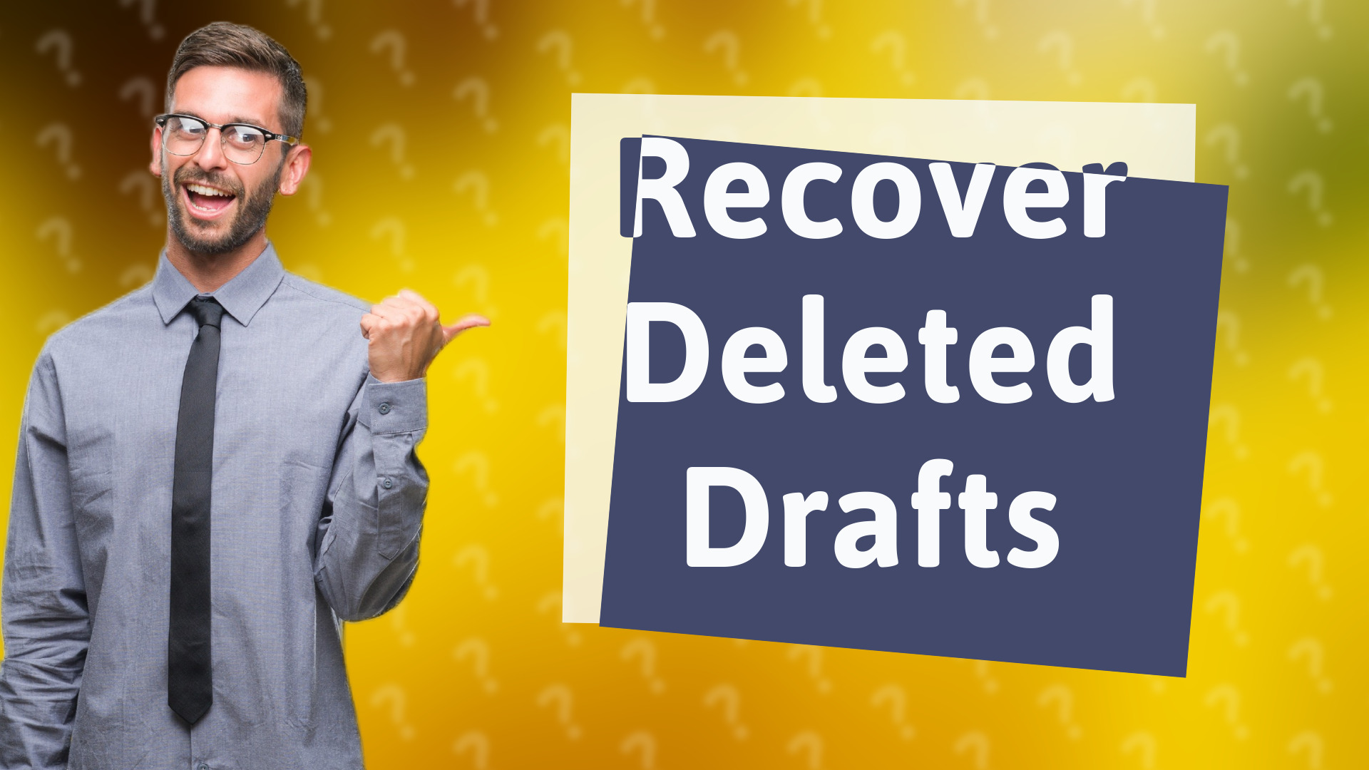 Recover Deleted Drafts