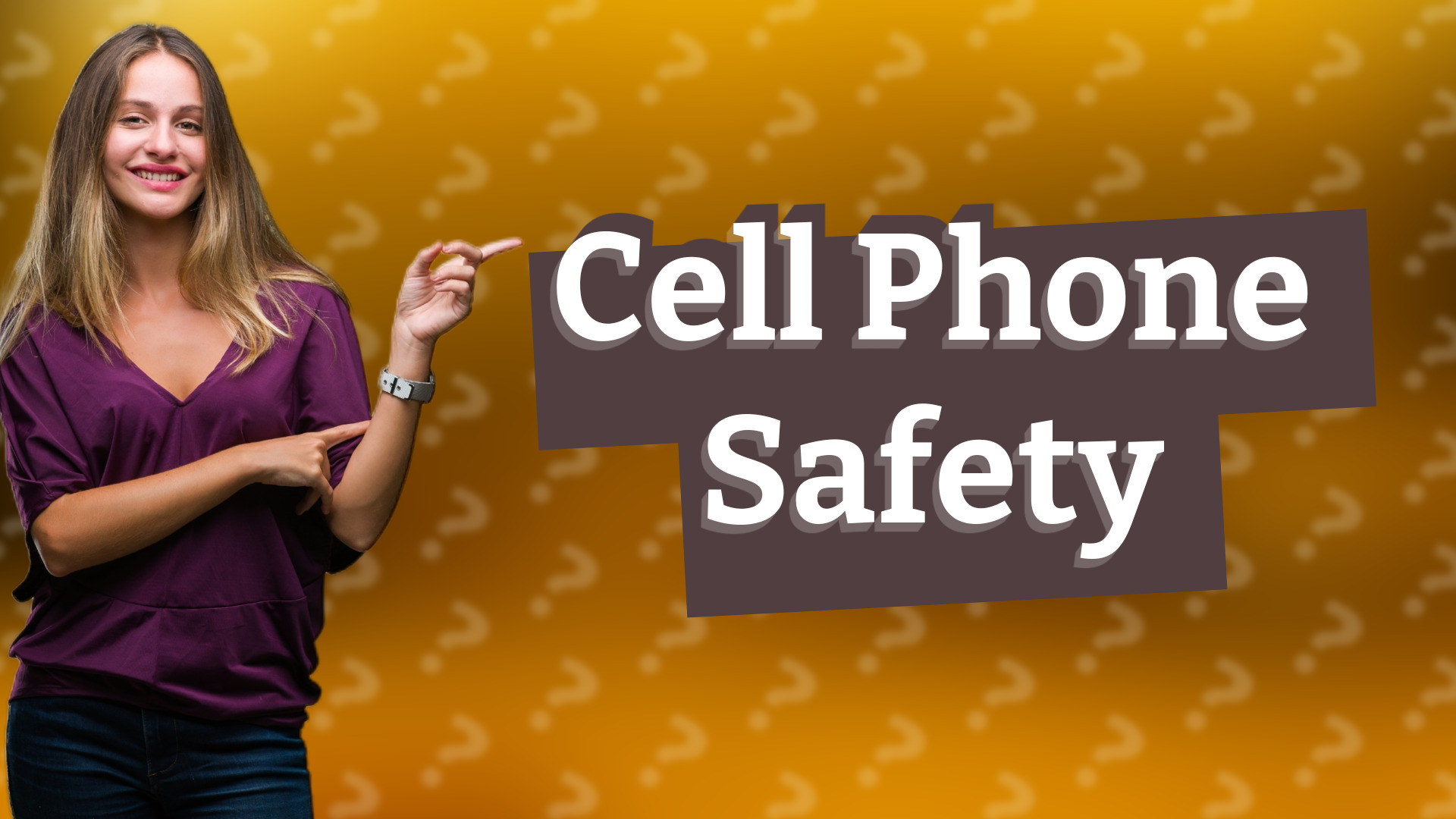 Cell Phone Safety