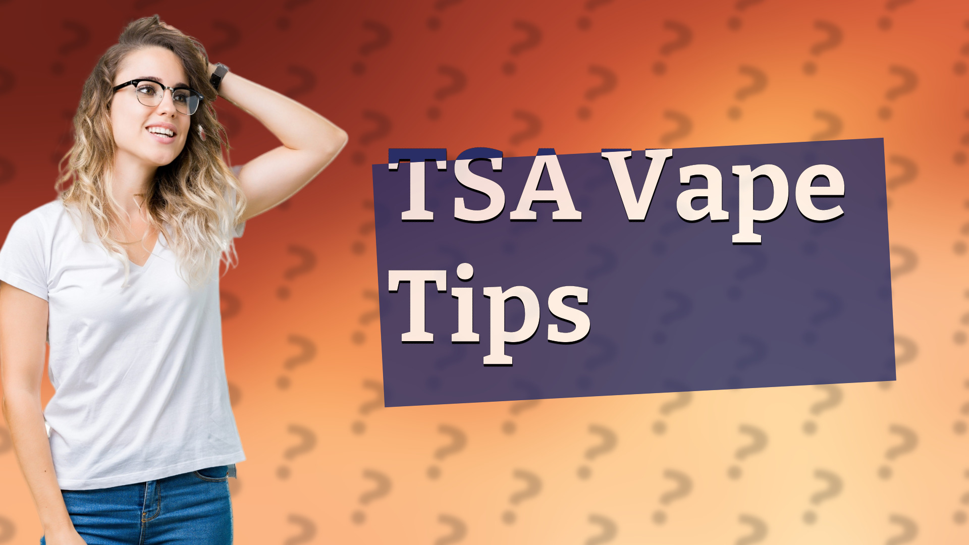 TSA Vape Tips