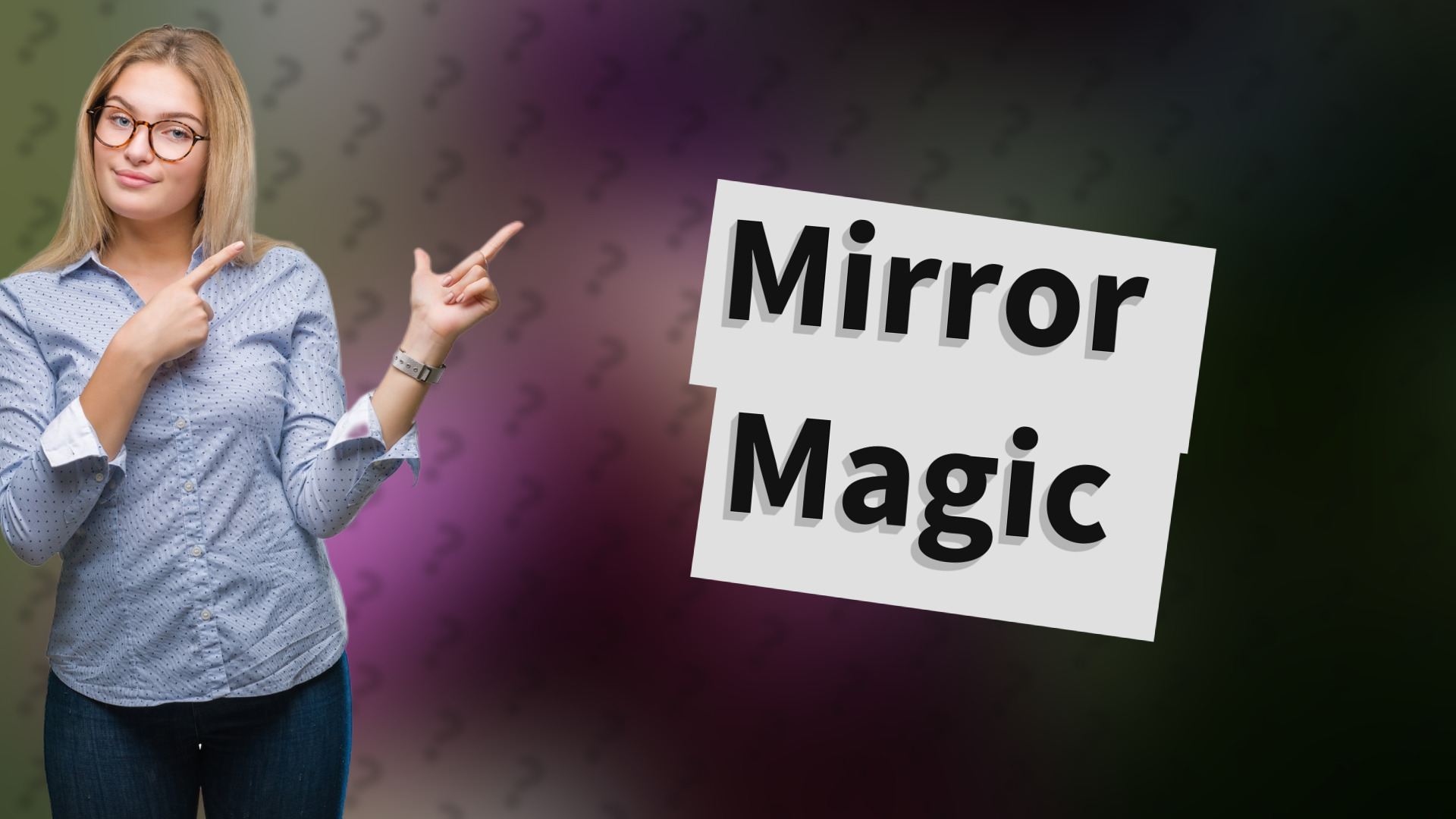 Mirror Magic