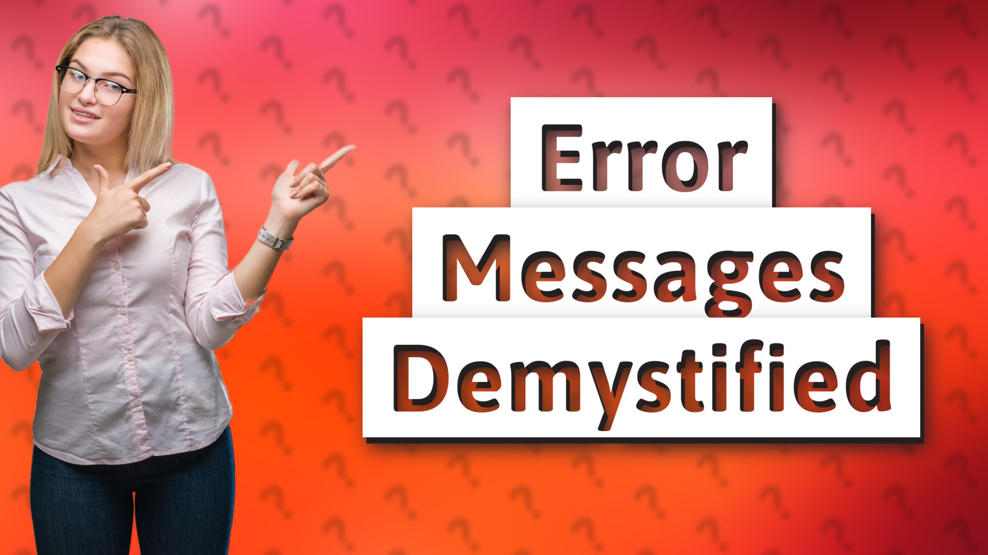 Error Messages Demystified