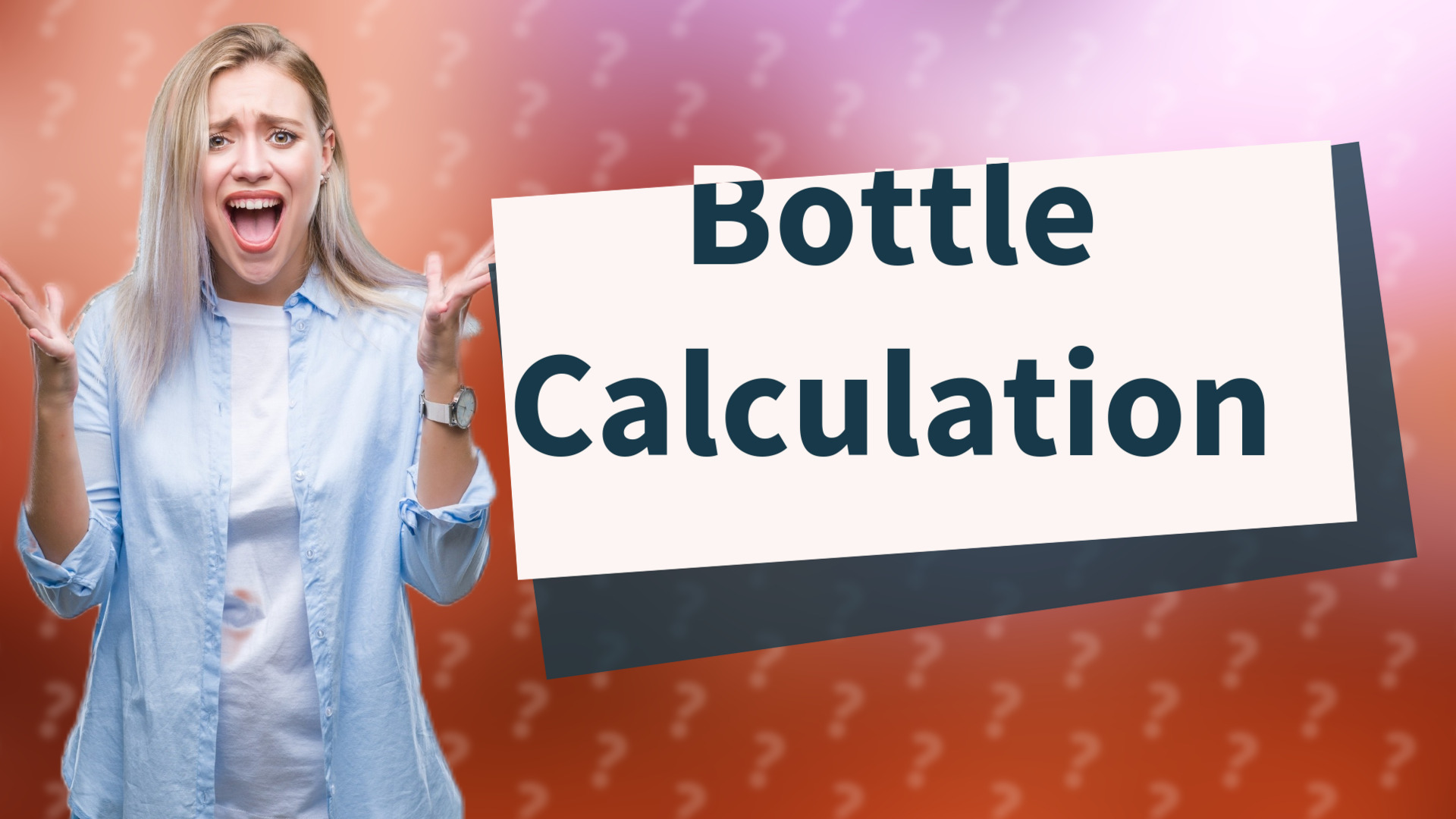 Bottle Calculation
