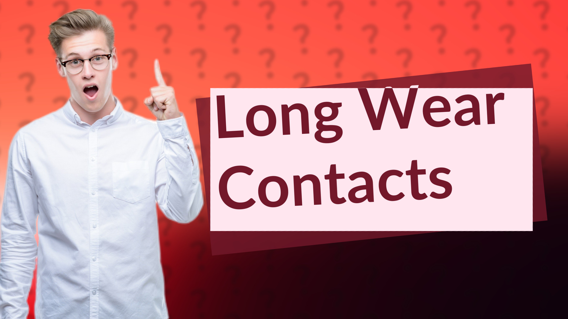 Long Wear Contacts
