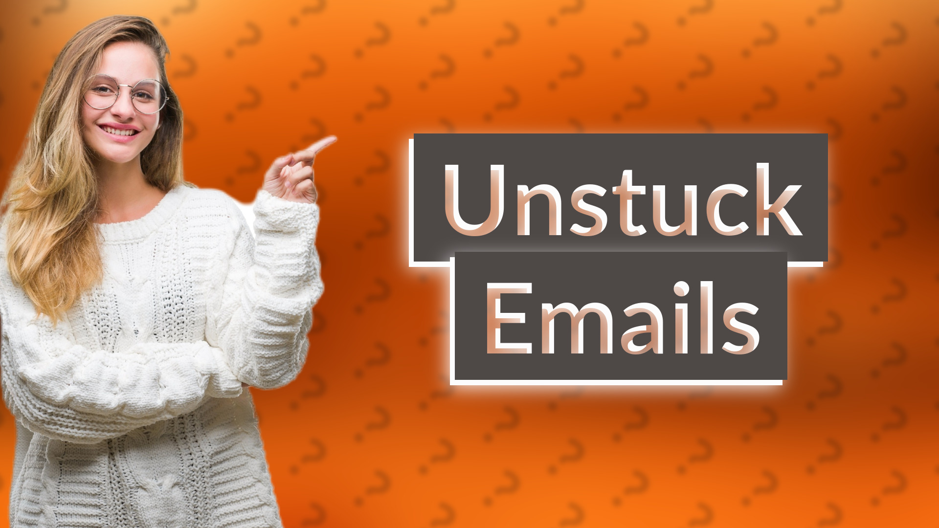 Unstuck Emails