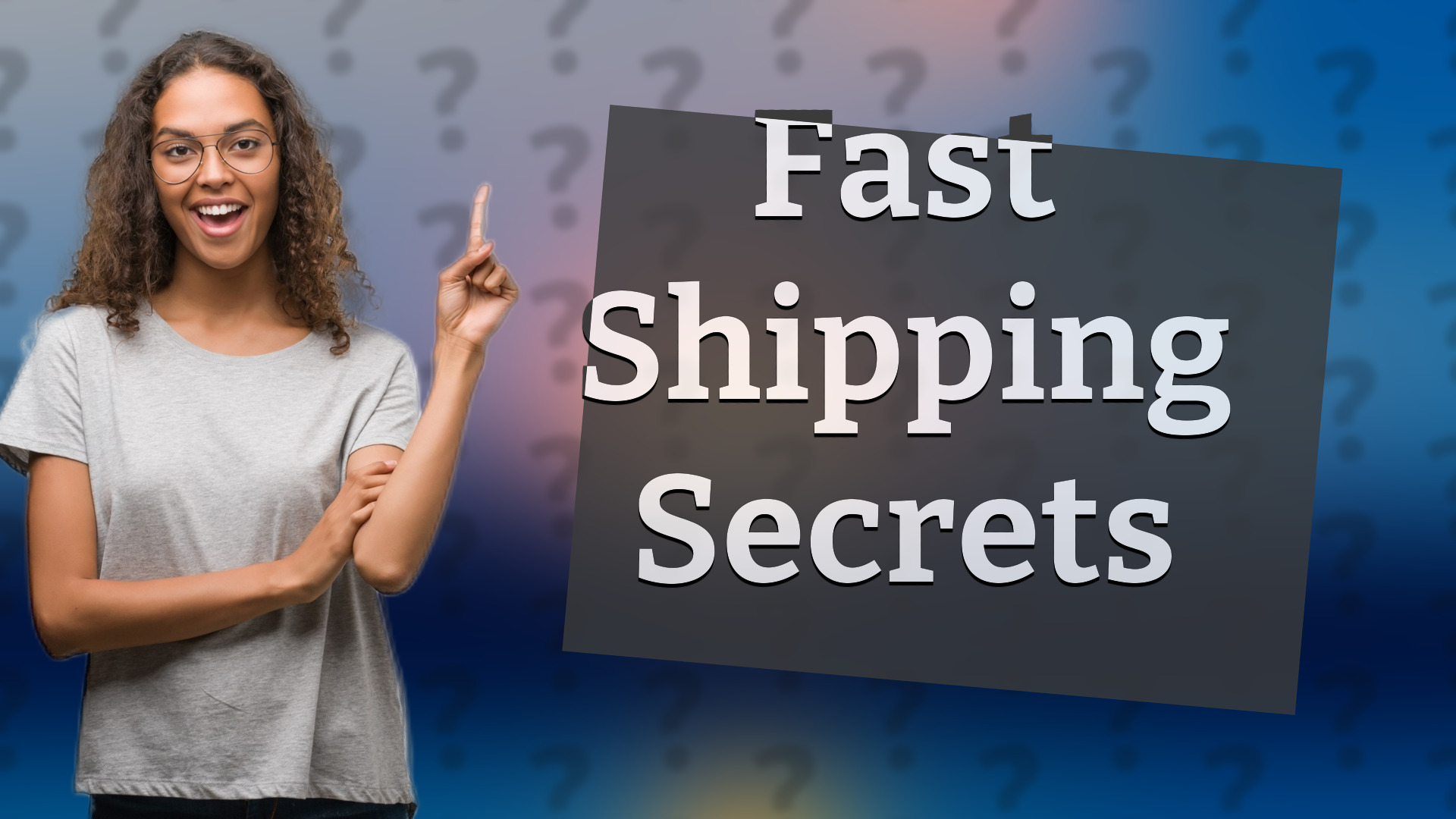 Fast Shipping Secrets