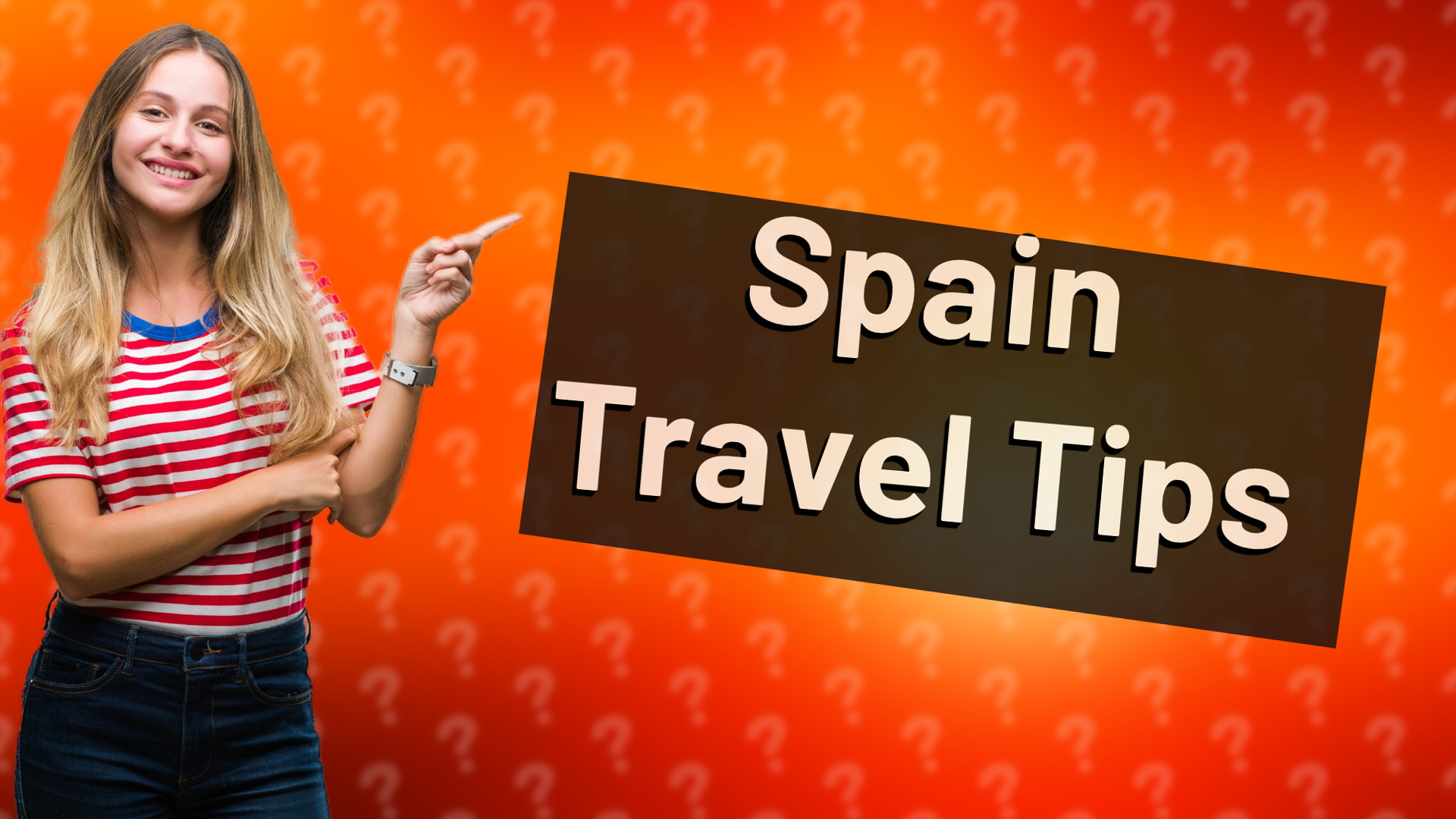 Spain Travel Tips