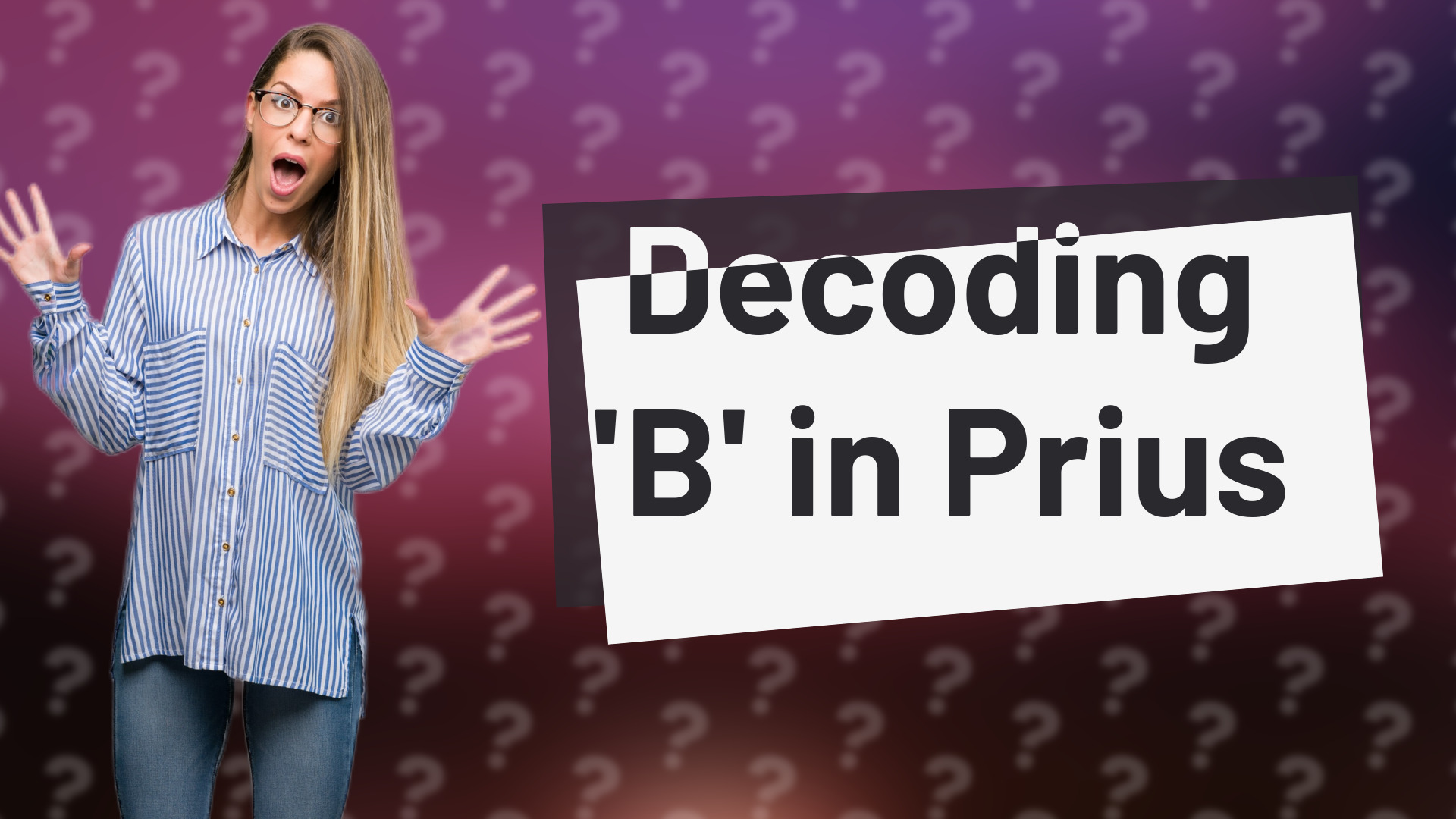 Decoding 'B' in Prius