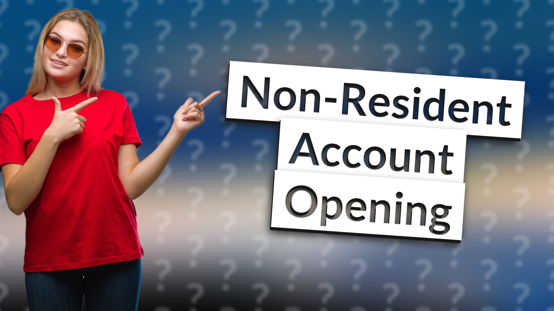 Non-Resident Account Opening