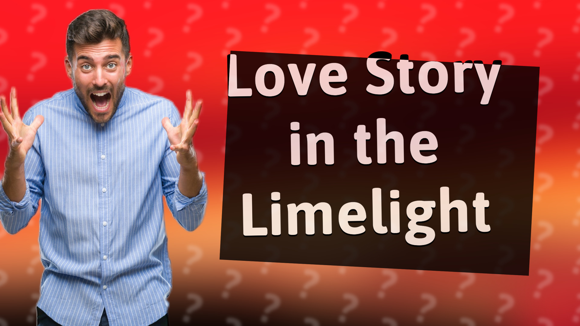 Love Story in the Limelight