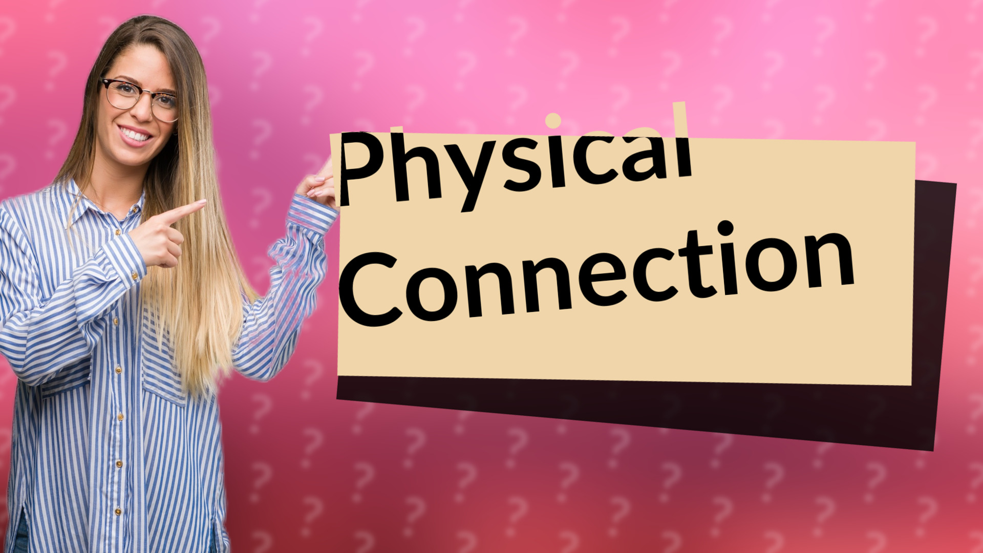 Physical Connection