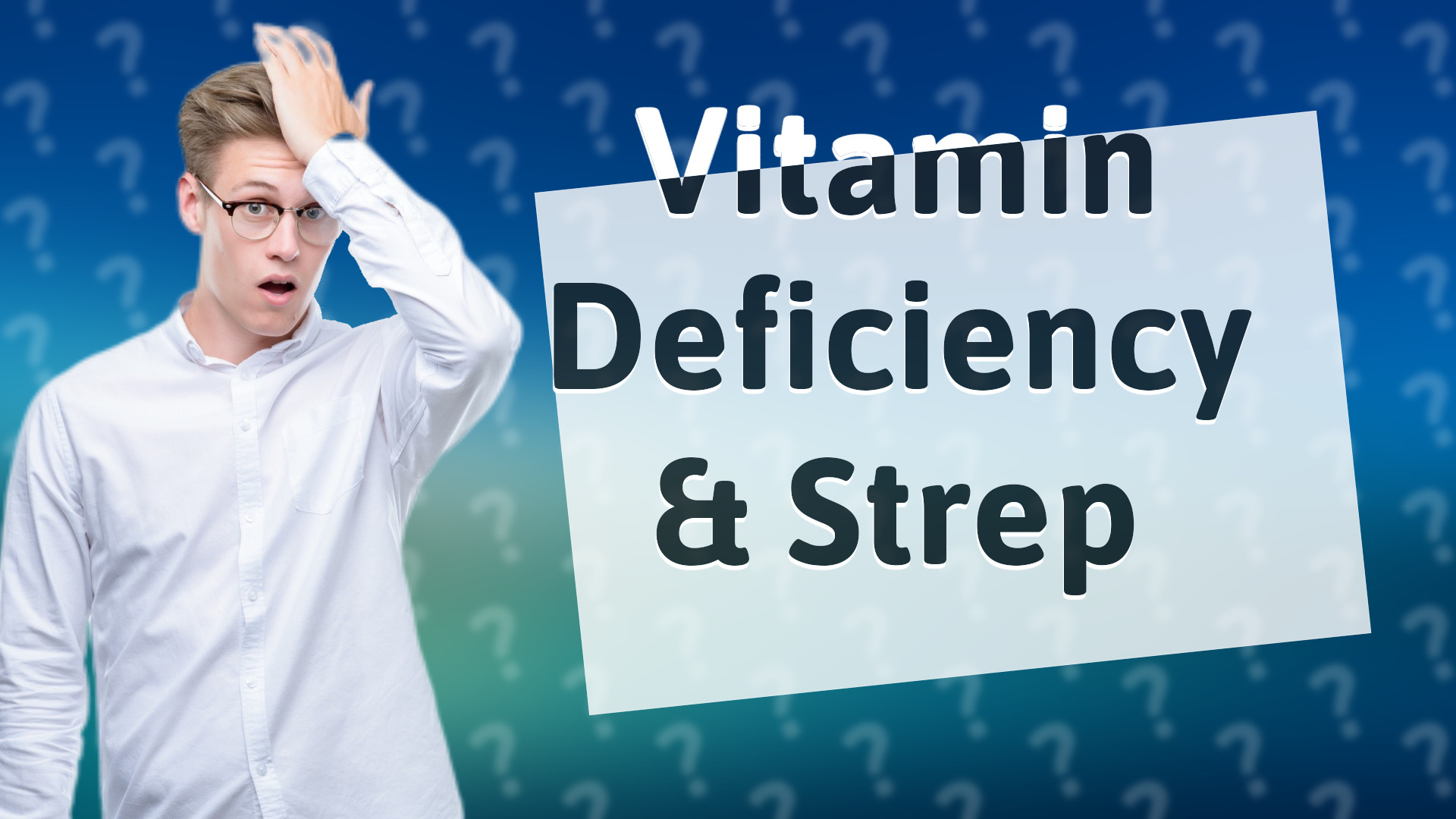 Vitamin Deficiency & Strep