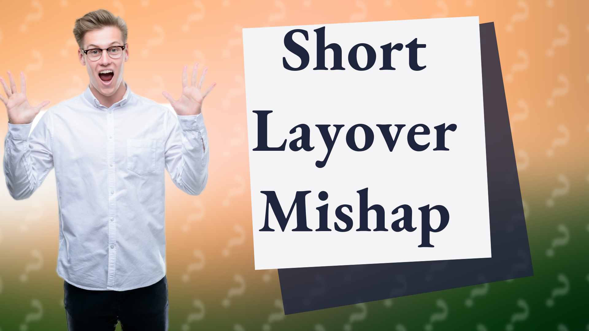 Short Layover Mishap