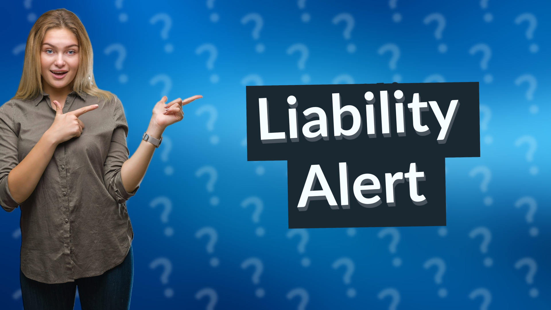 Liability Alert