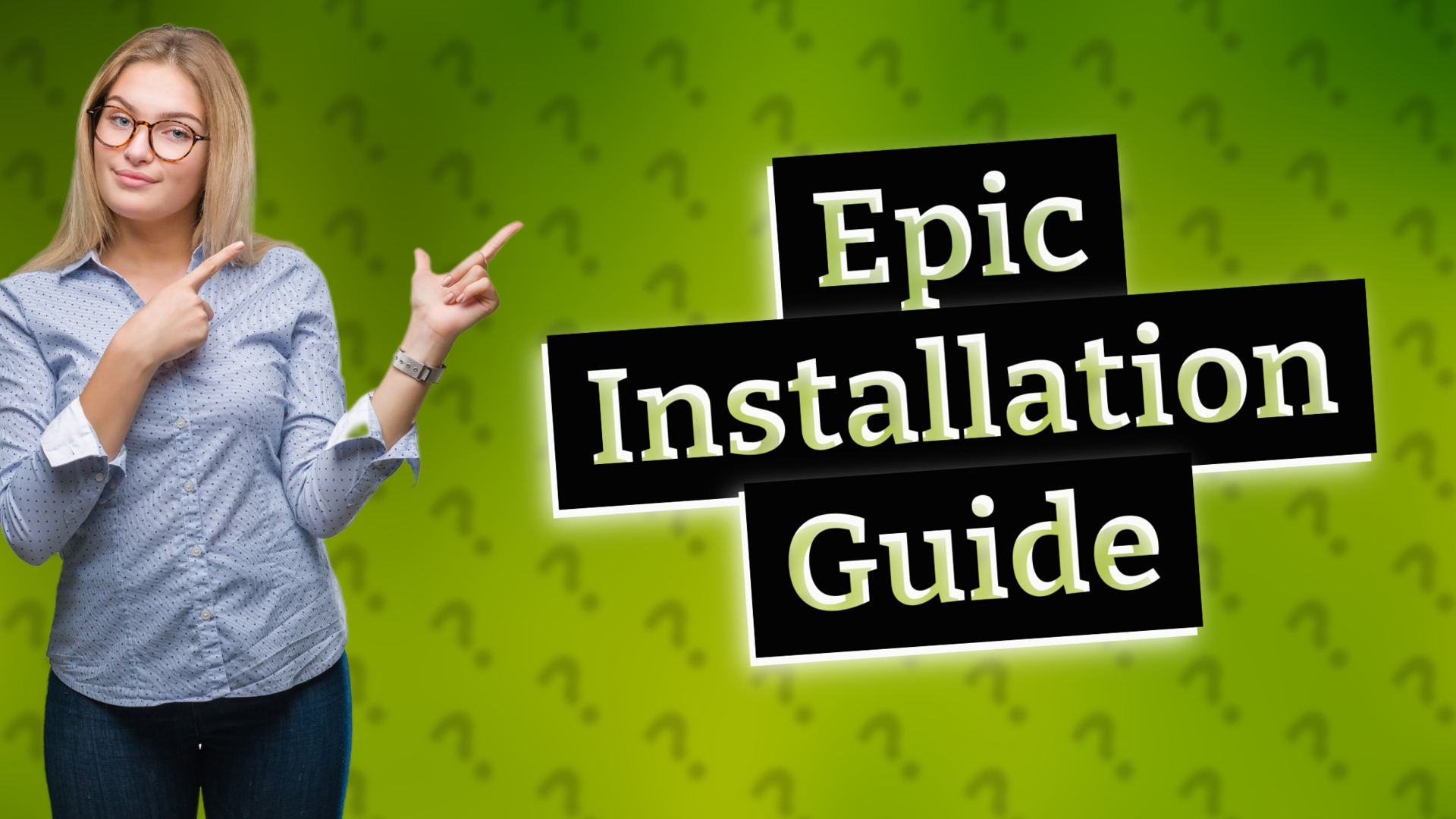 Epic Installation Guide