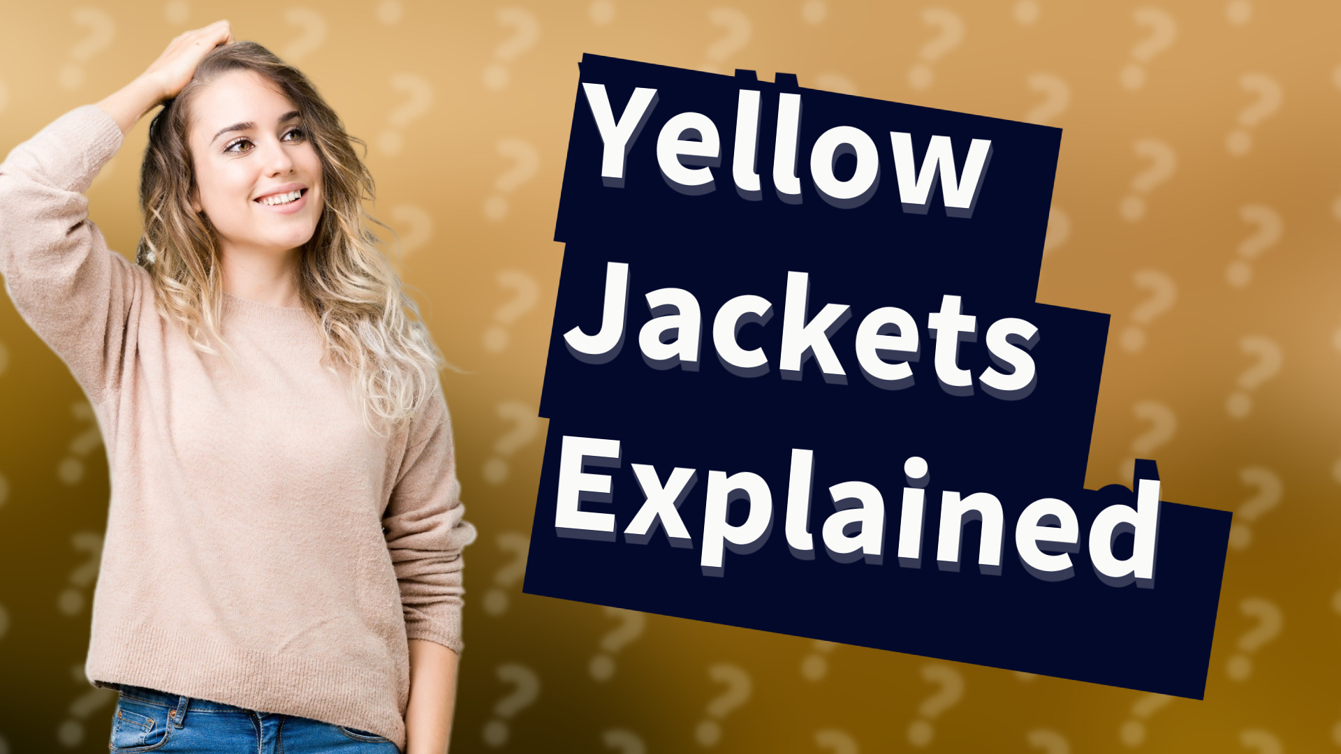 Yellow Jackets Explained