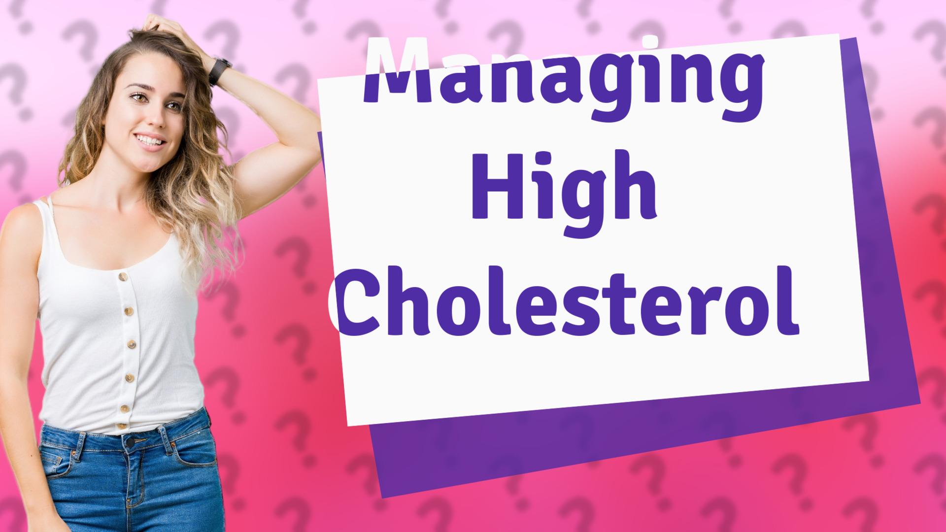 Managing High Cholesterol