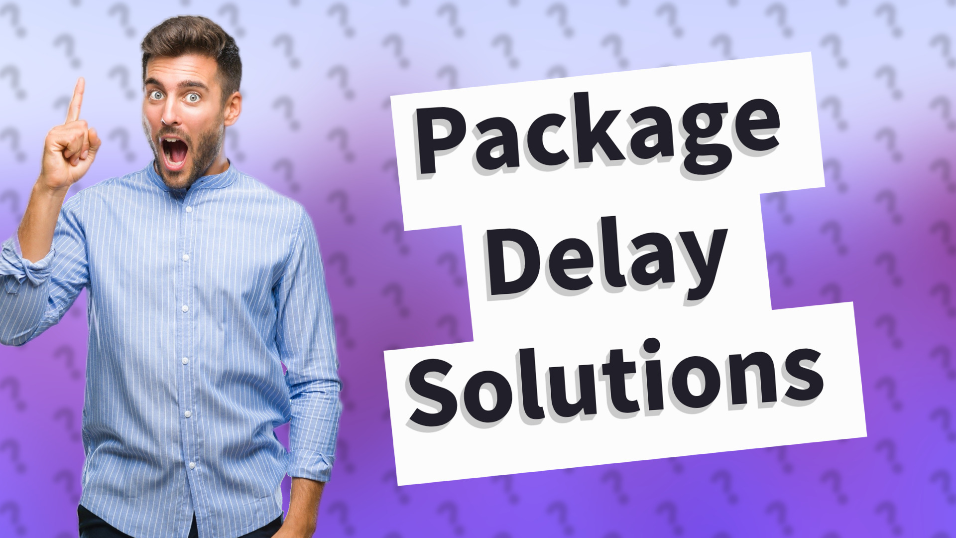 Package Delay Solutions