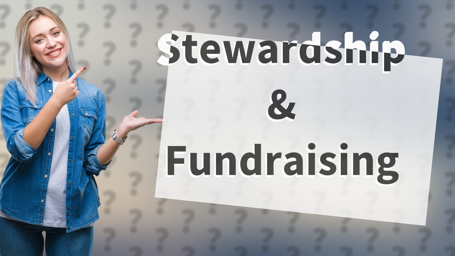 Stewardship & Fundraising