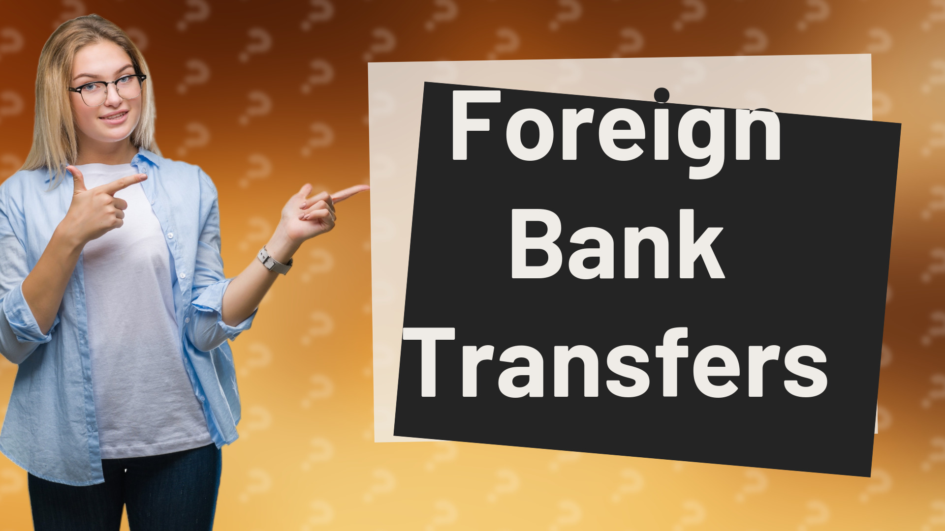 Foreign Bank Transfers