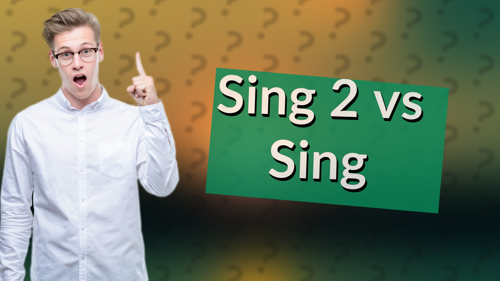 Sing 2 vs Sing