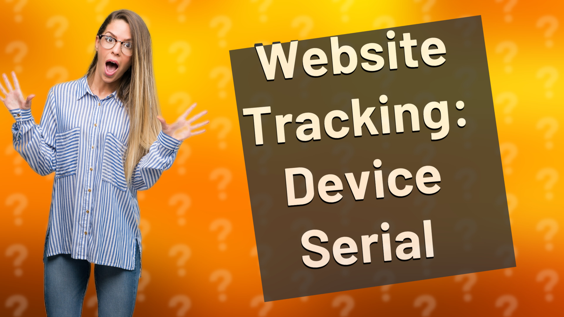 Website Tracking: Device Serial