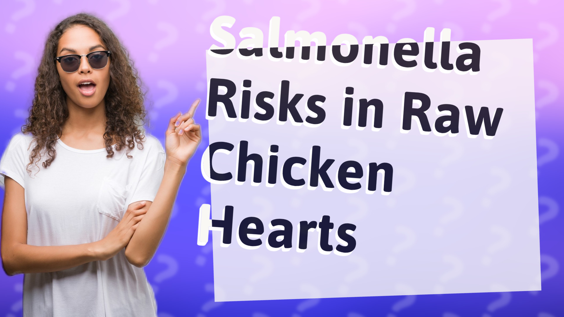 Salmonella Risks in Raw Chicken Hearts