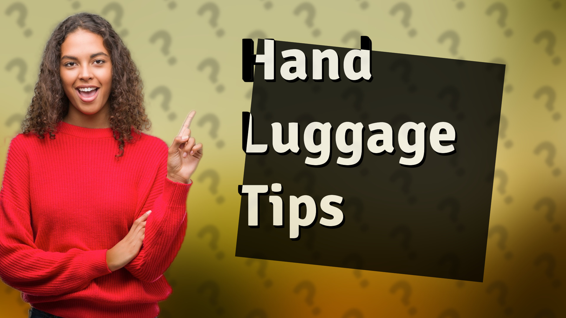 Hand Luggage Tips