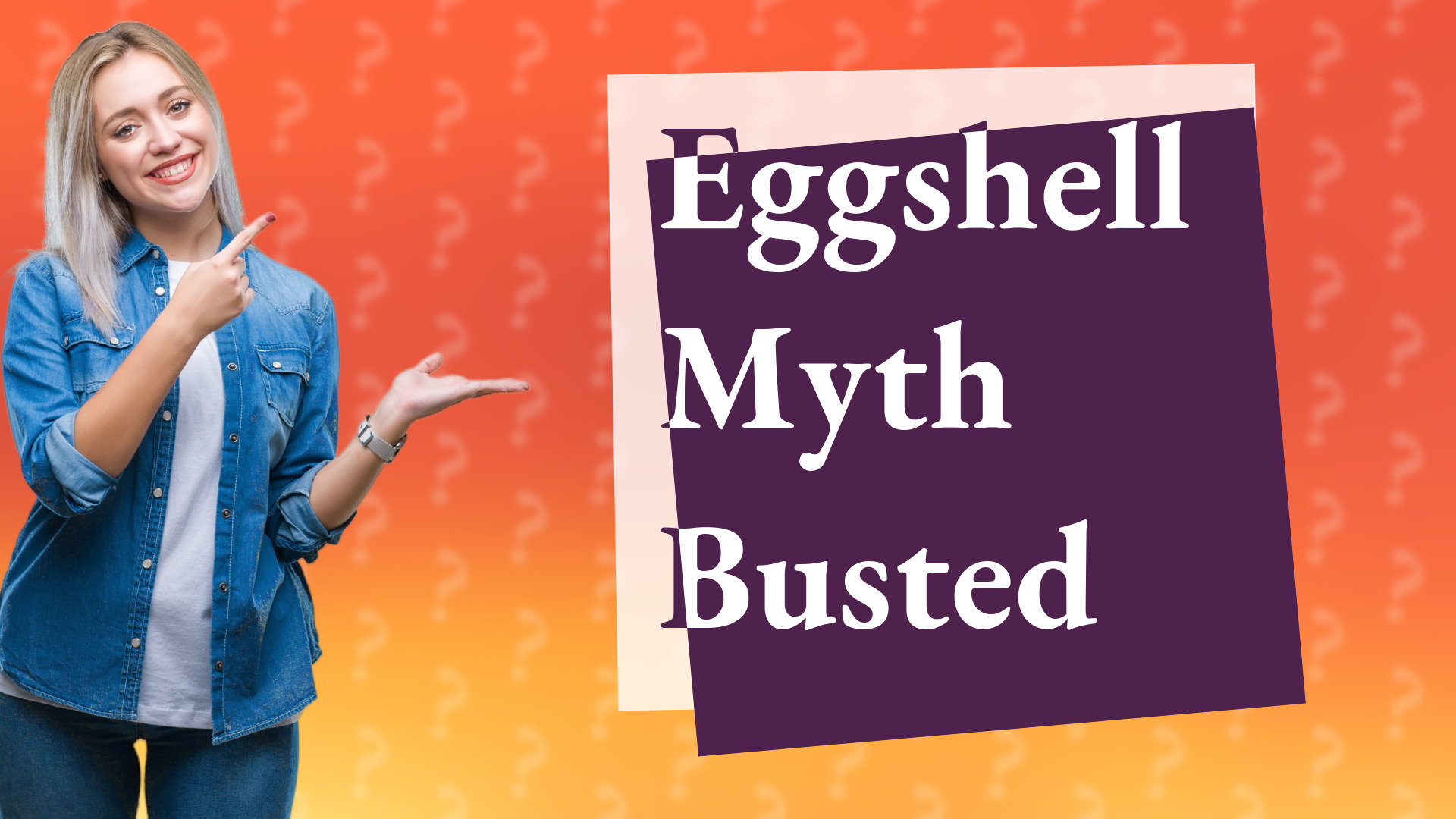 Eggshell Myth Busted