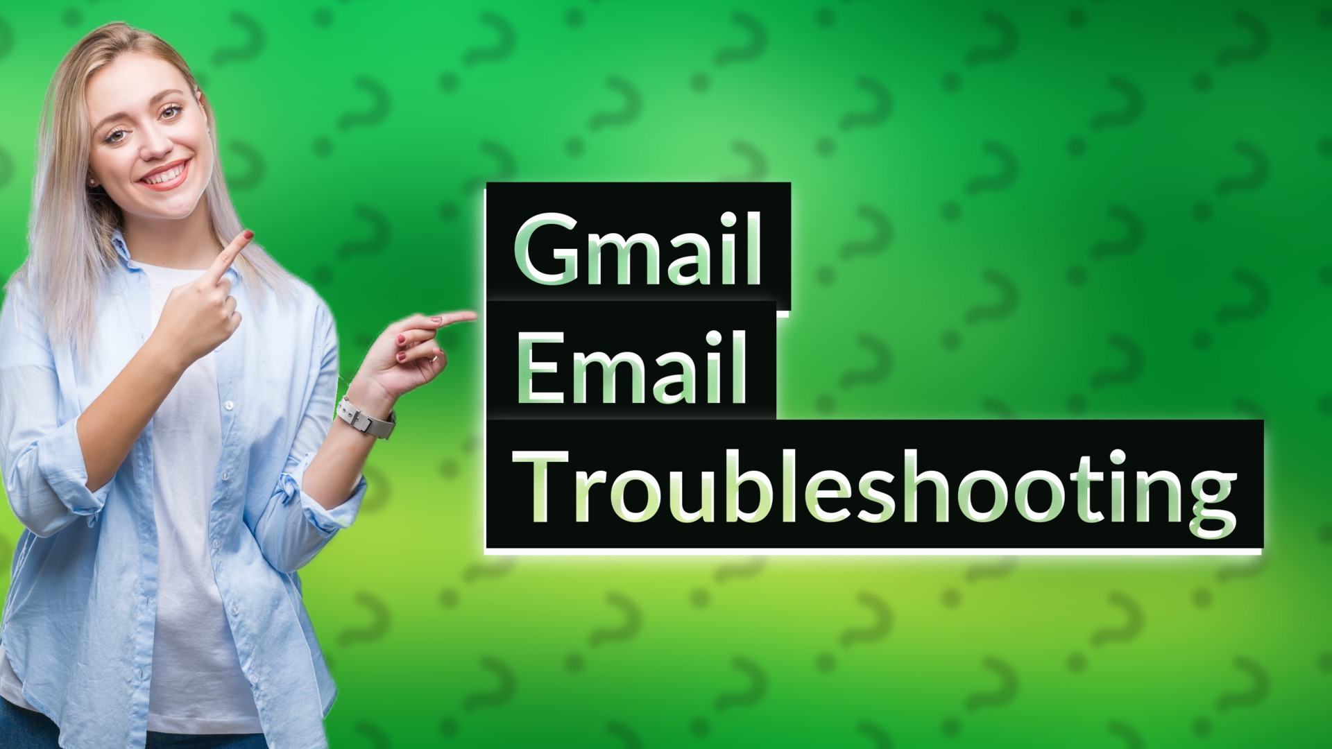 Gmail Email Troubleshooting