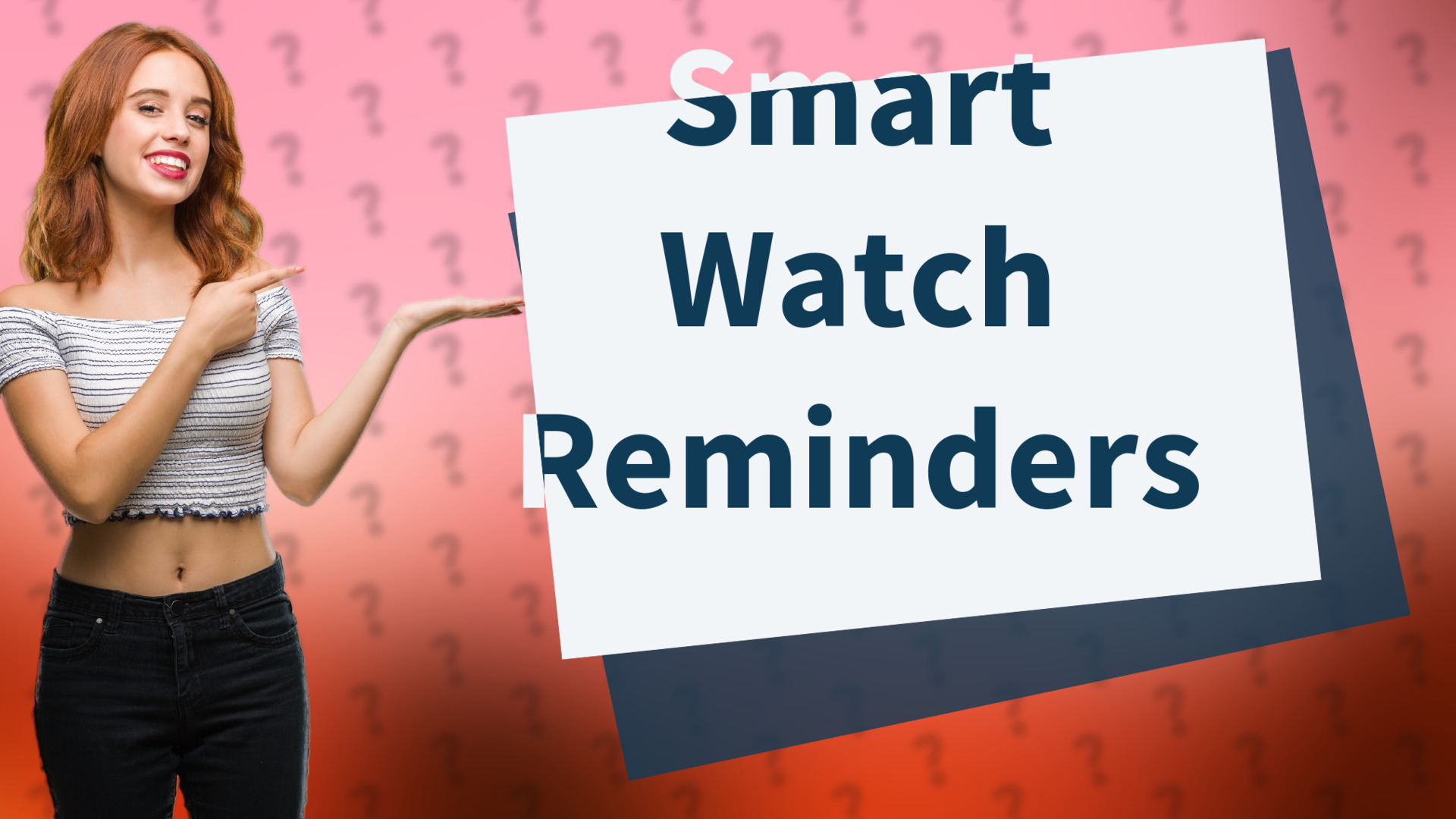 Smart Watch Reminders