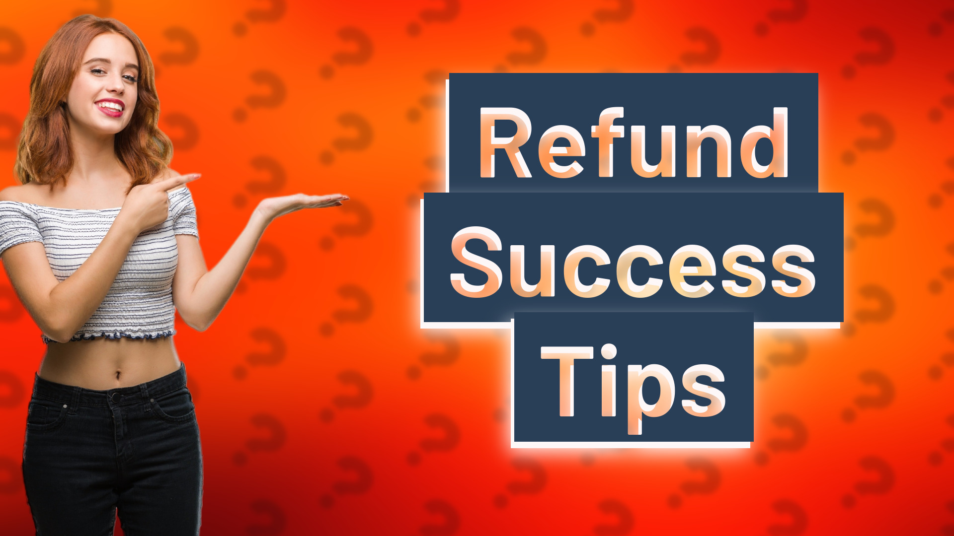 Refund Success Tips