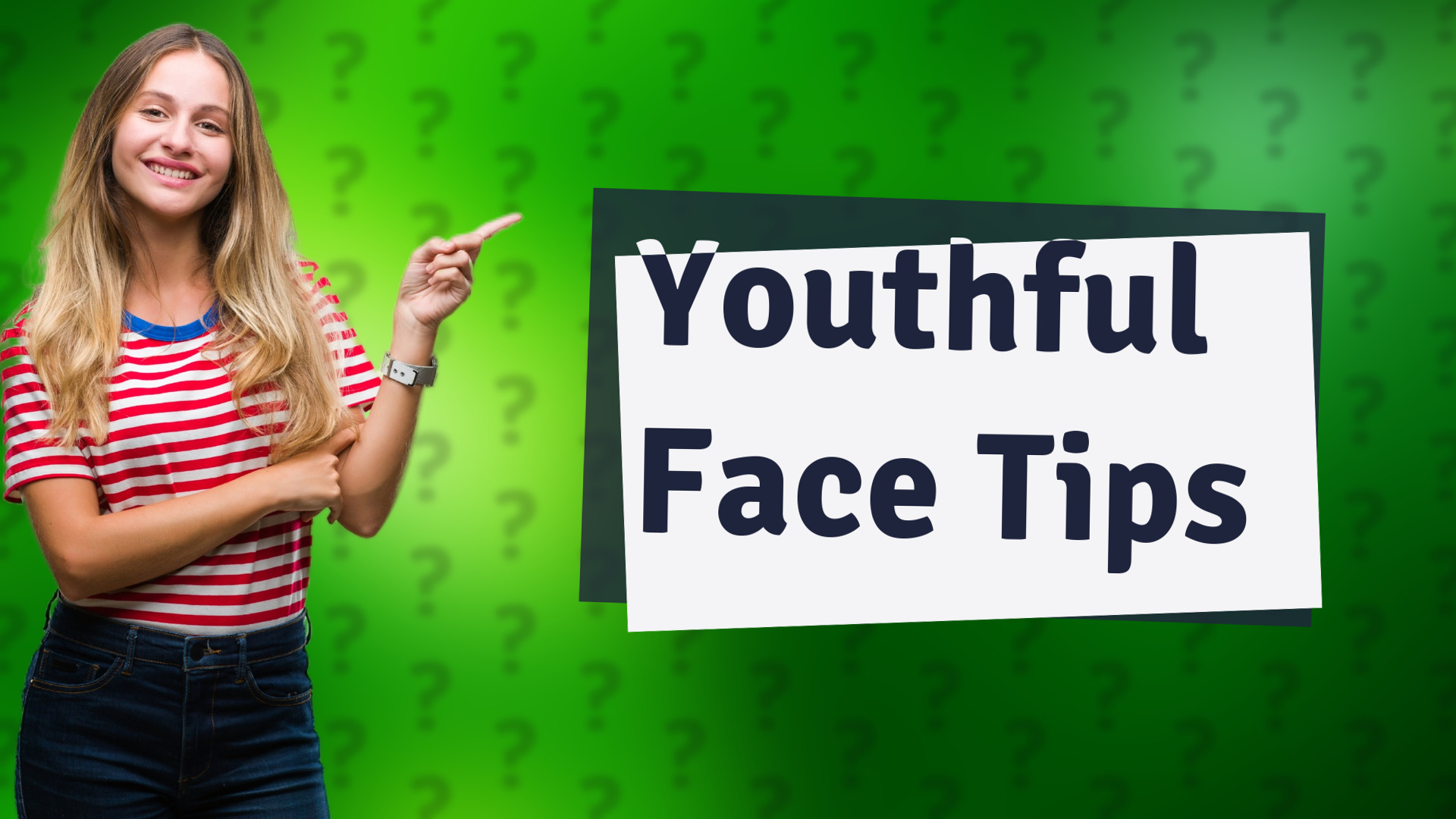 Youthful Face Tips