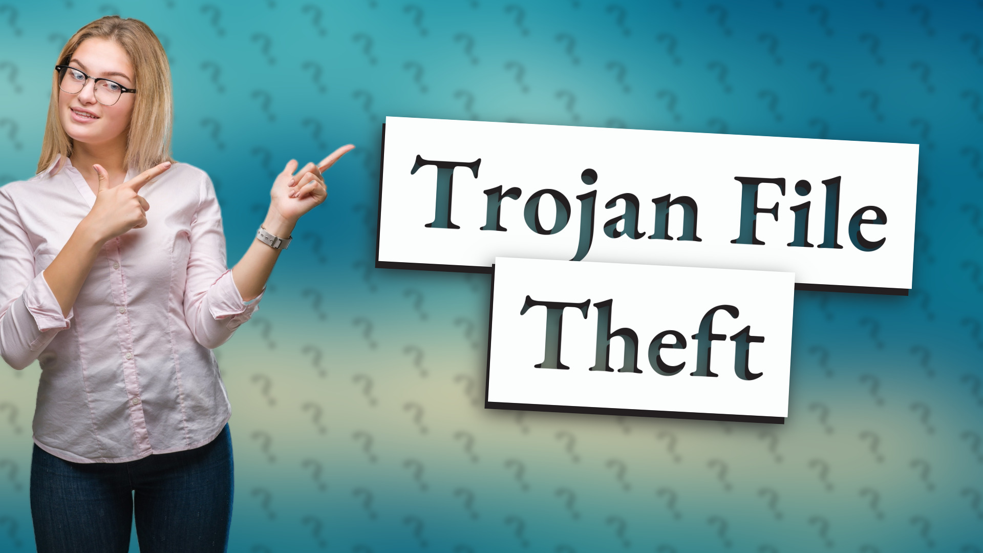 Trojan File Theft