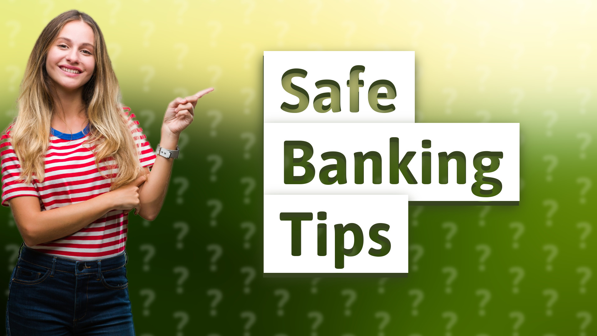 Safe Banking Tips