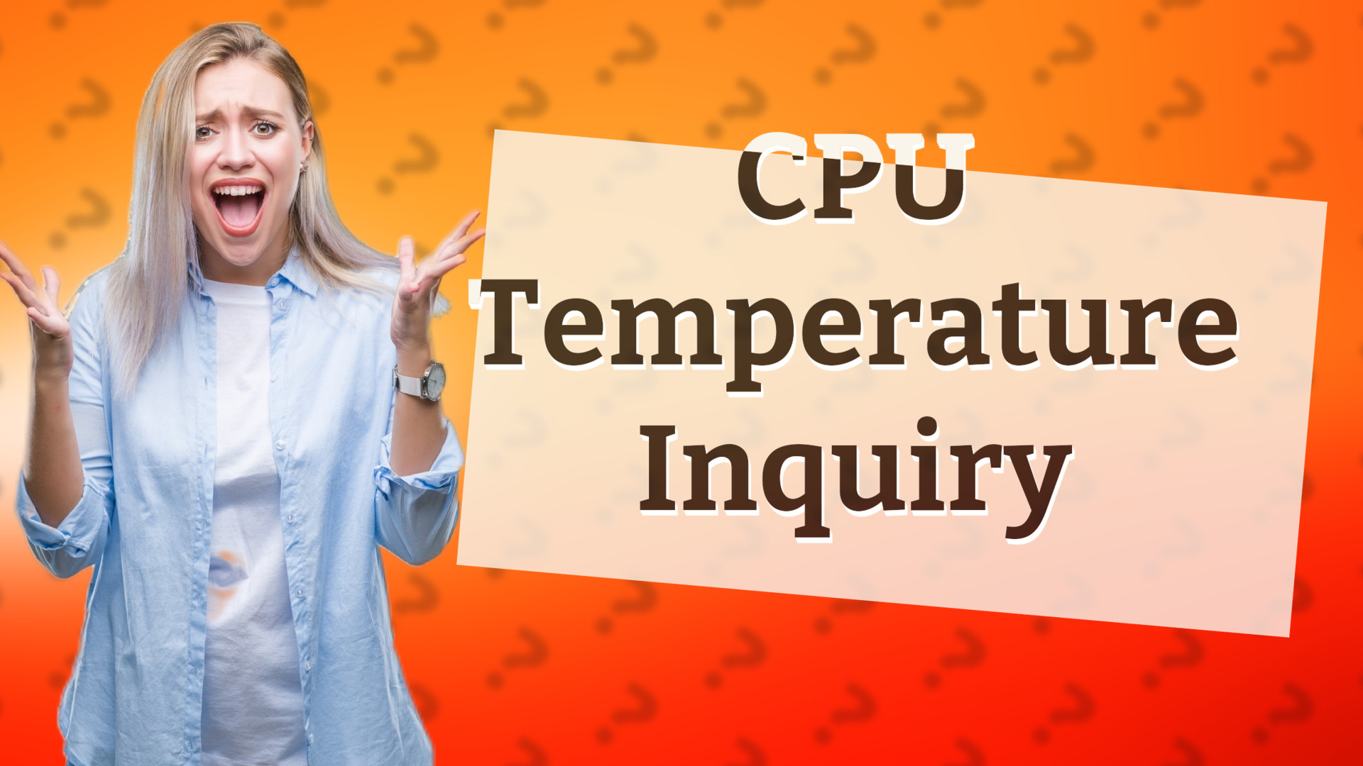 CPU Temperature Inquiry
