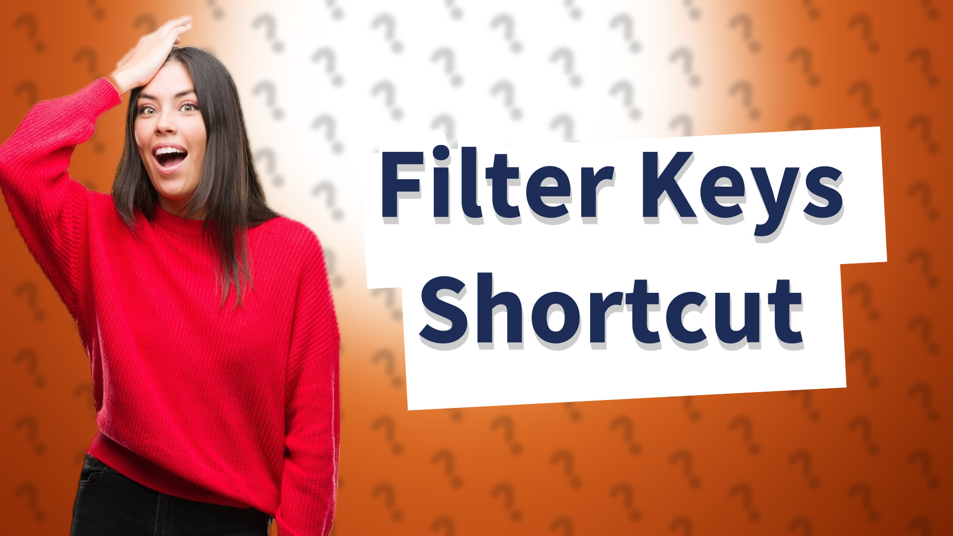 Filter Keys Shortcut